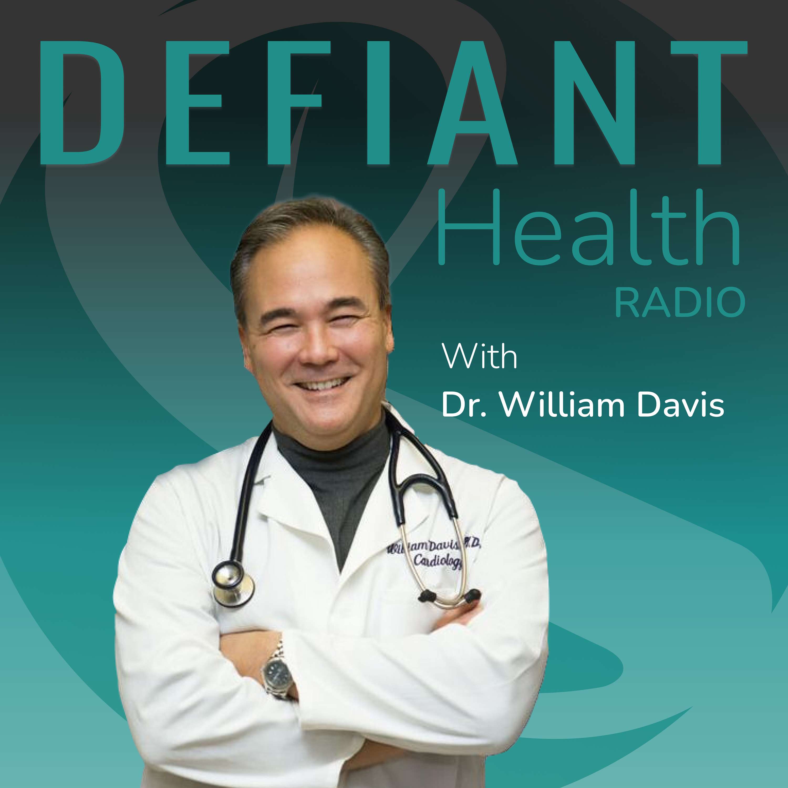 Defiant Health Radio with Dr. William Davis Artwork