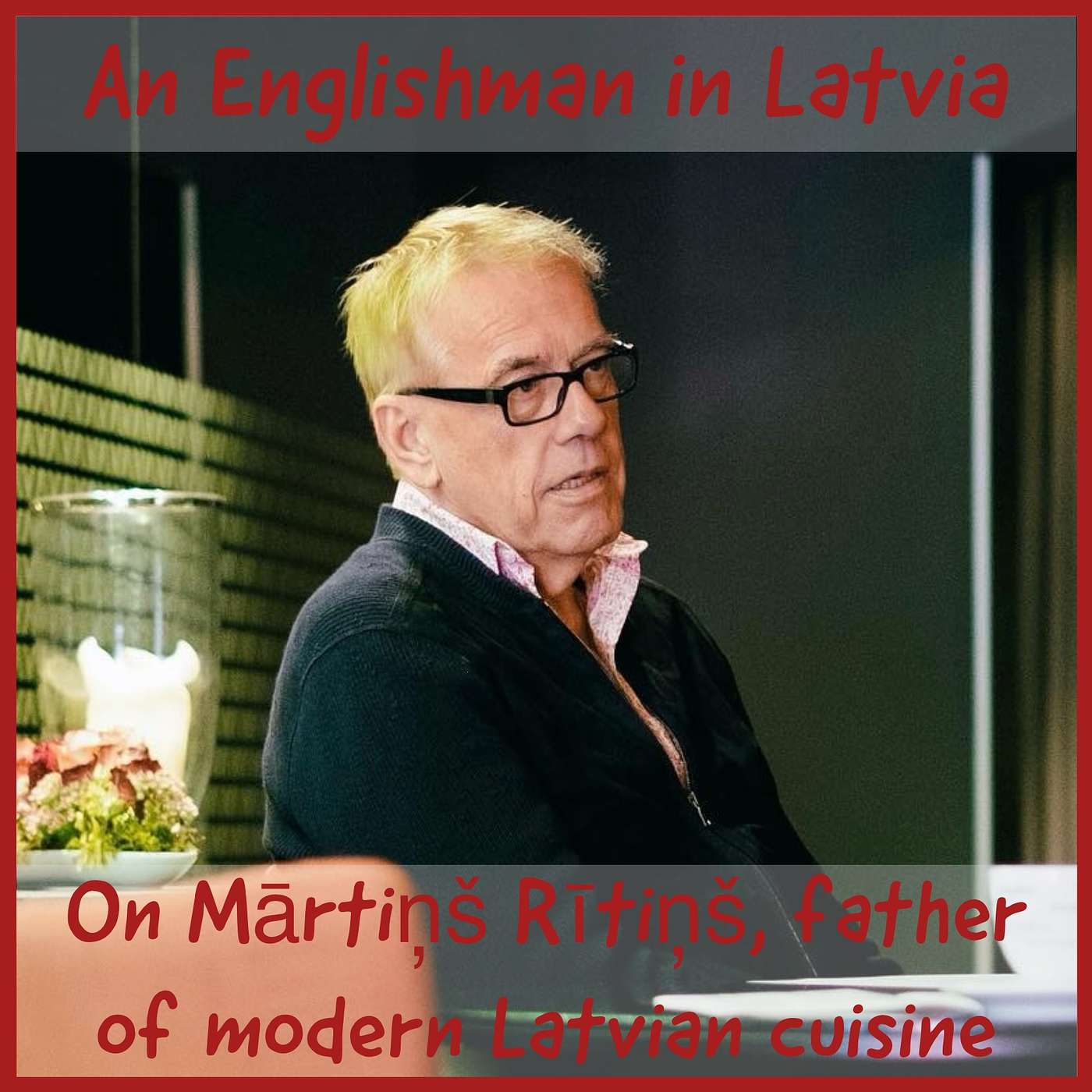 On Mārtiņš Rītiņš, father of modern Latvian cuisine On Mārtiņš Rītiņš, father of modern Latvian cuisine
