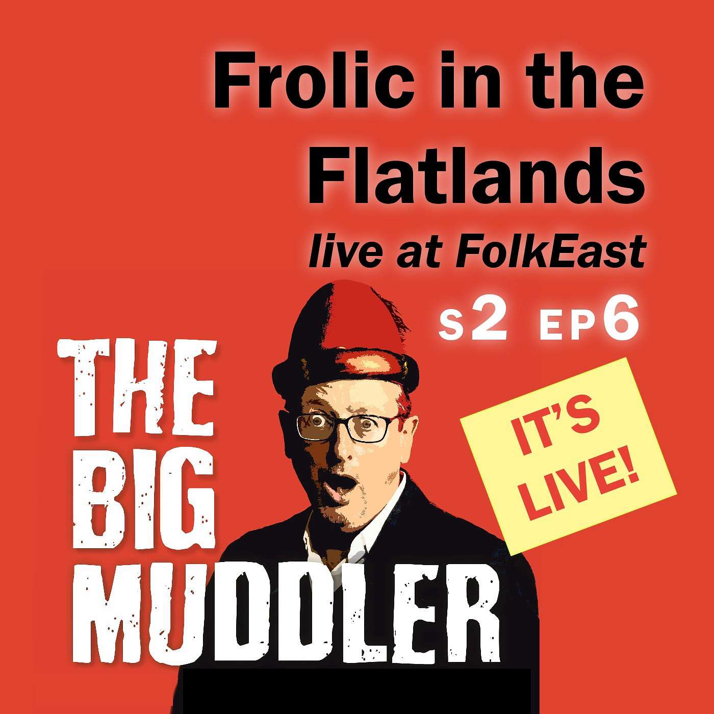 2.6 Frolic in the Flatlands – live from FolkEast