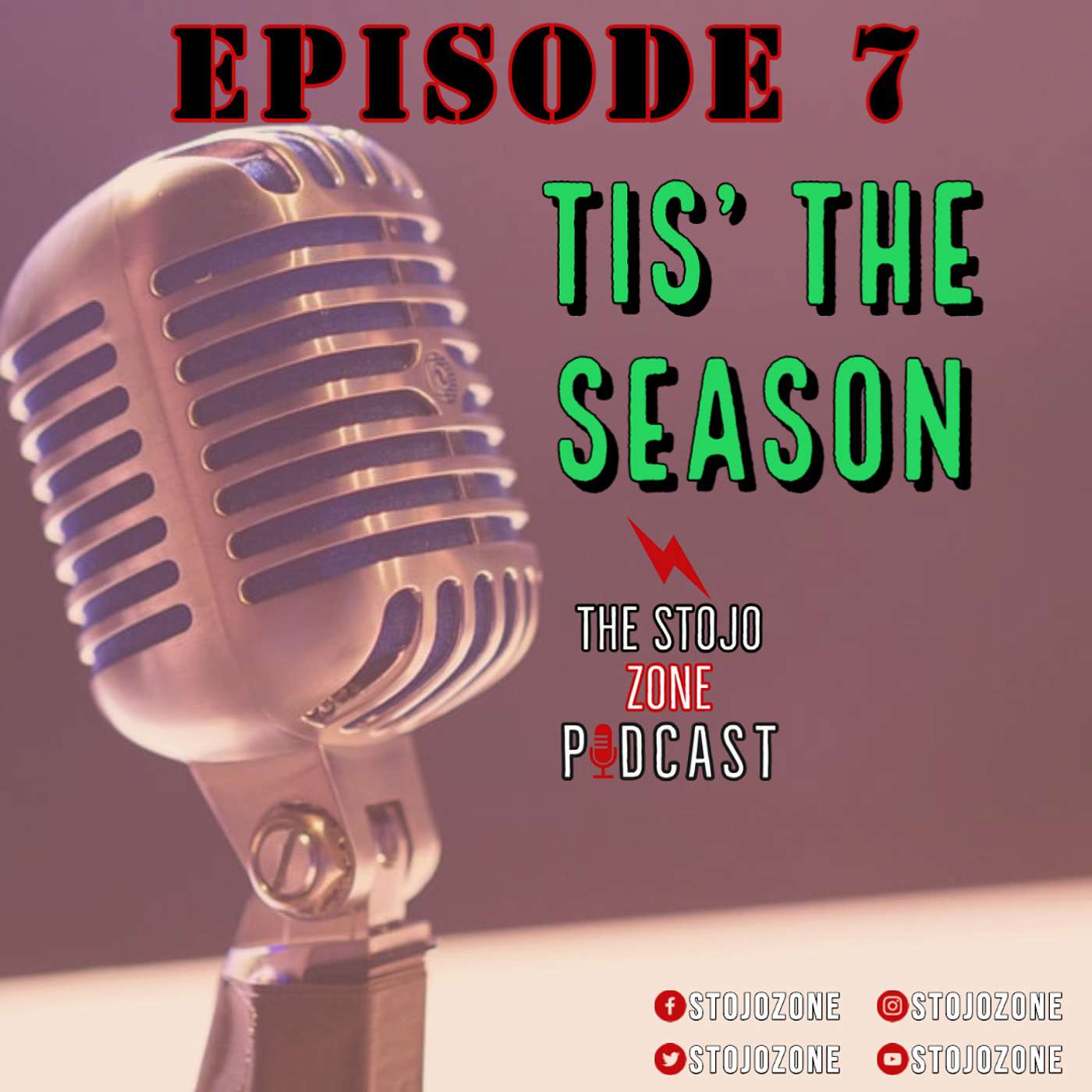 The Stojo Zone Episode #7 Tis' The Season!!!!