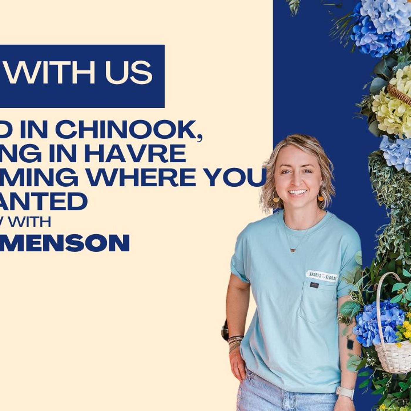 Rooted in Chinook, Growing in Havre & Blooming Where You’re Planted: an Interview With Tomi Simenson