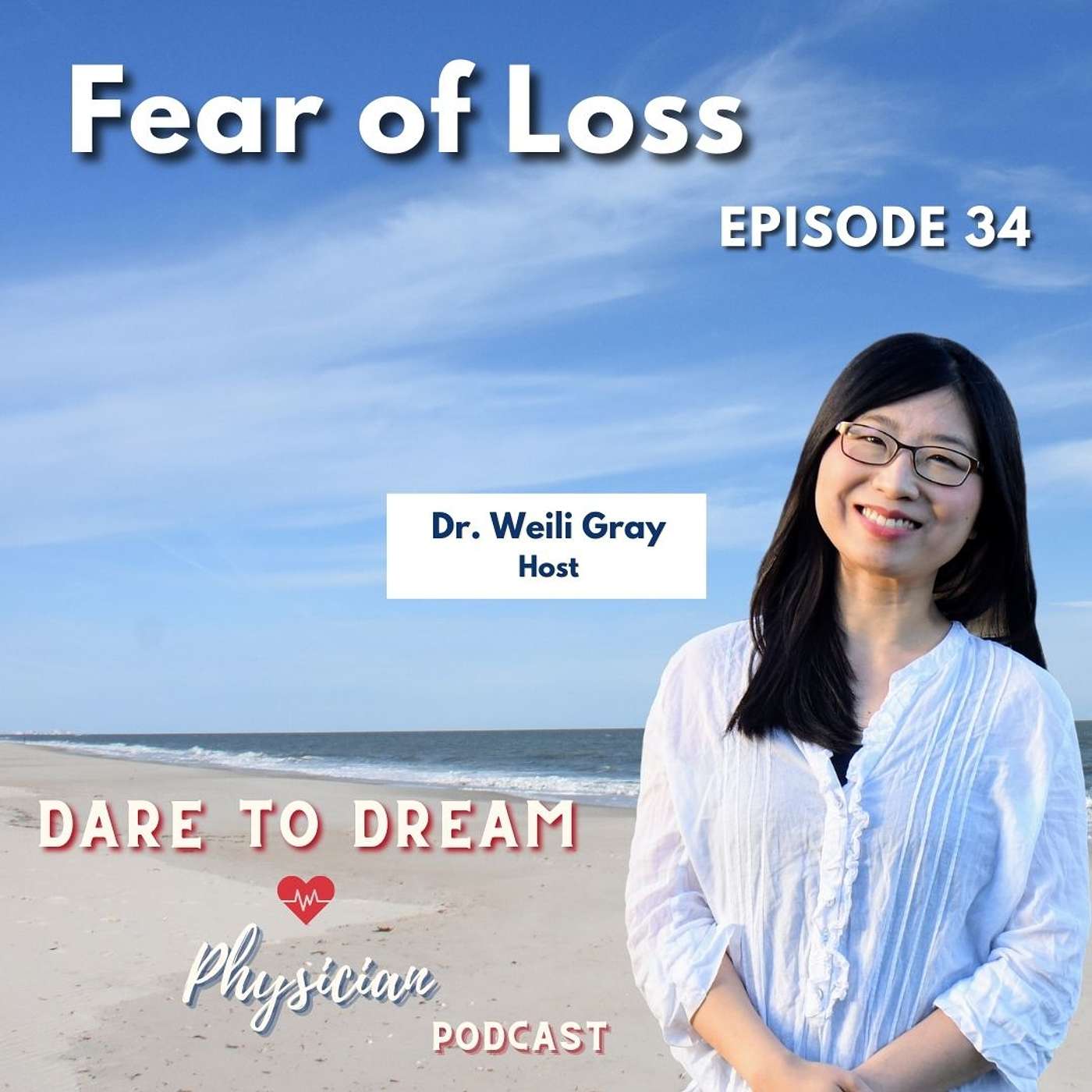 Ep 34: Fear of Loss