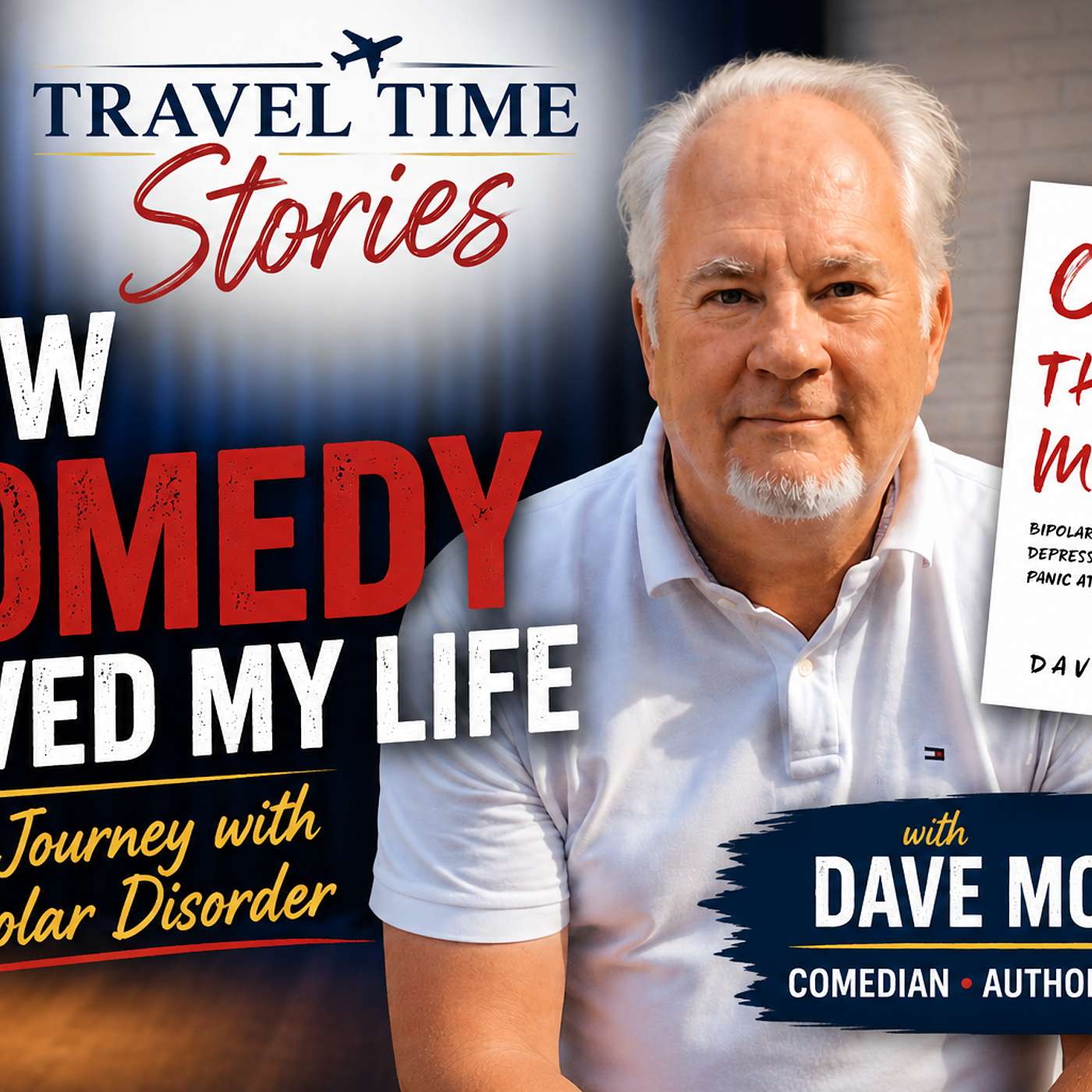 How Comedy Helped Me Survive Mental Illness (feat. Dave Mowry)