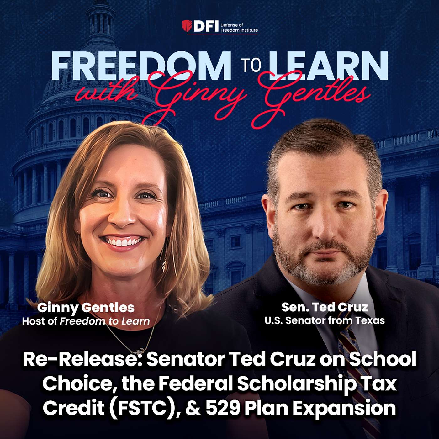 Re-Release: Senator Ted Cruz on School Choice, the Federal Scholarship Tax Credit (FSTC), & 529 Plan Expansion episode artwork