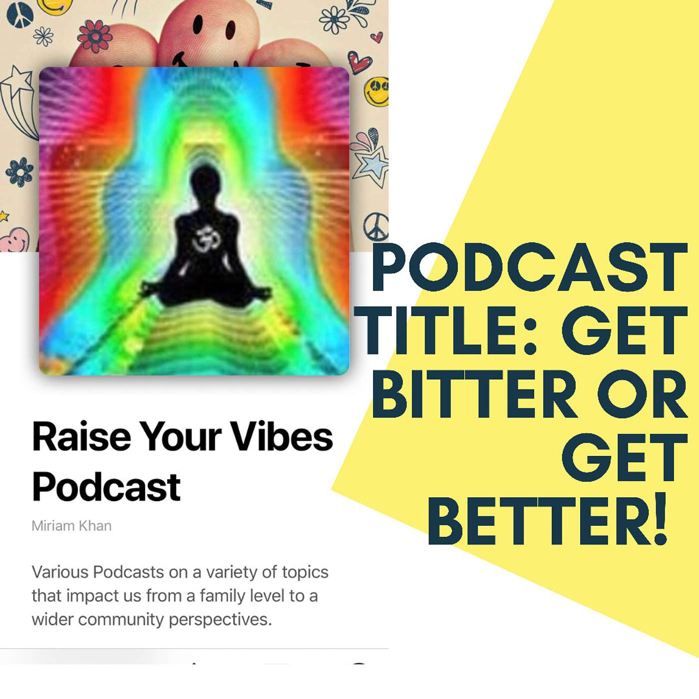 Podcast Title: Get Bitter or Get Better! episode artwork