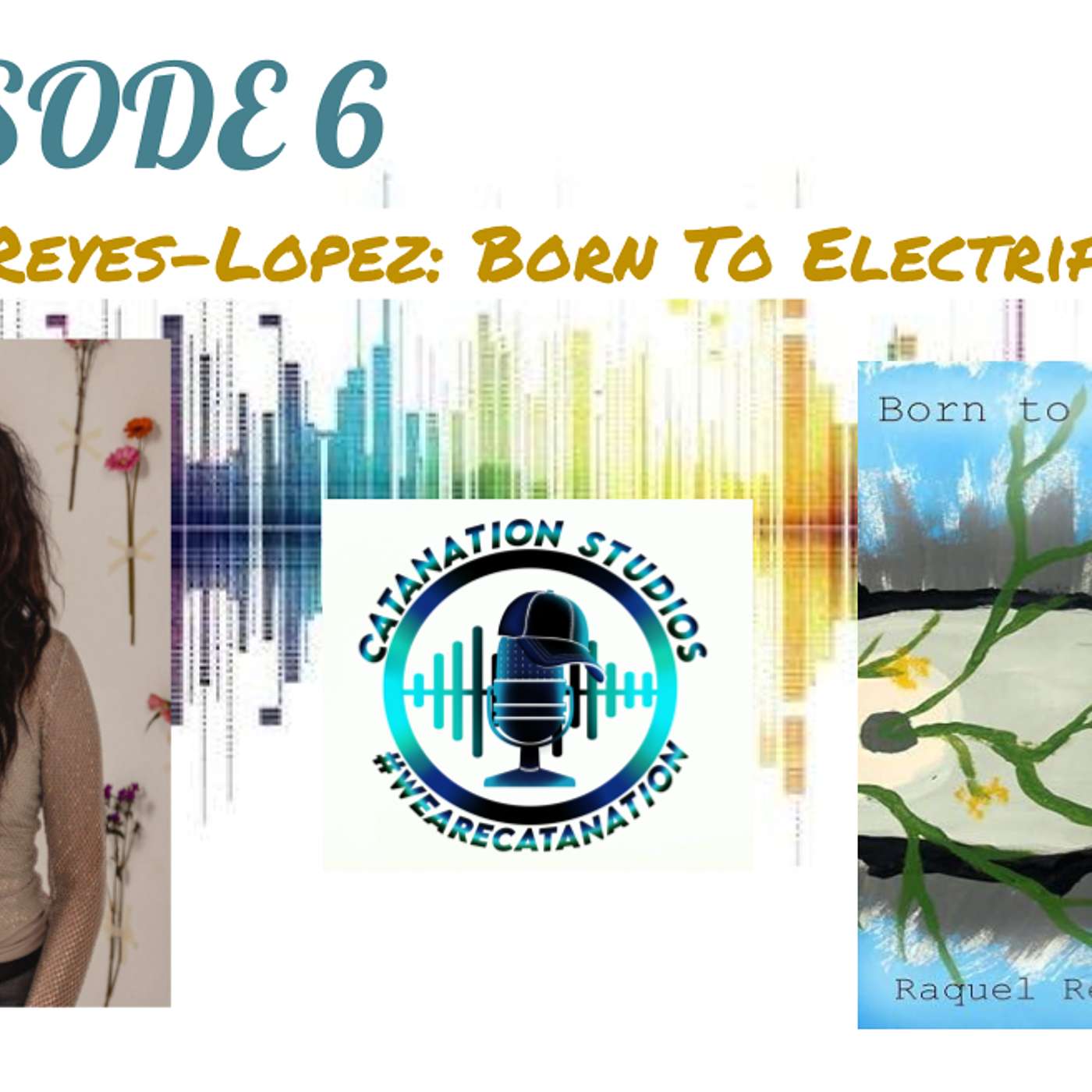 Season 10 Episode 6 (Raquel Reyes-Lopez: Born To Electrify) episode artwork