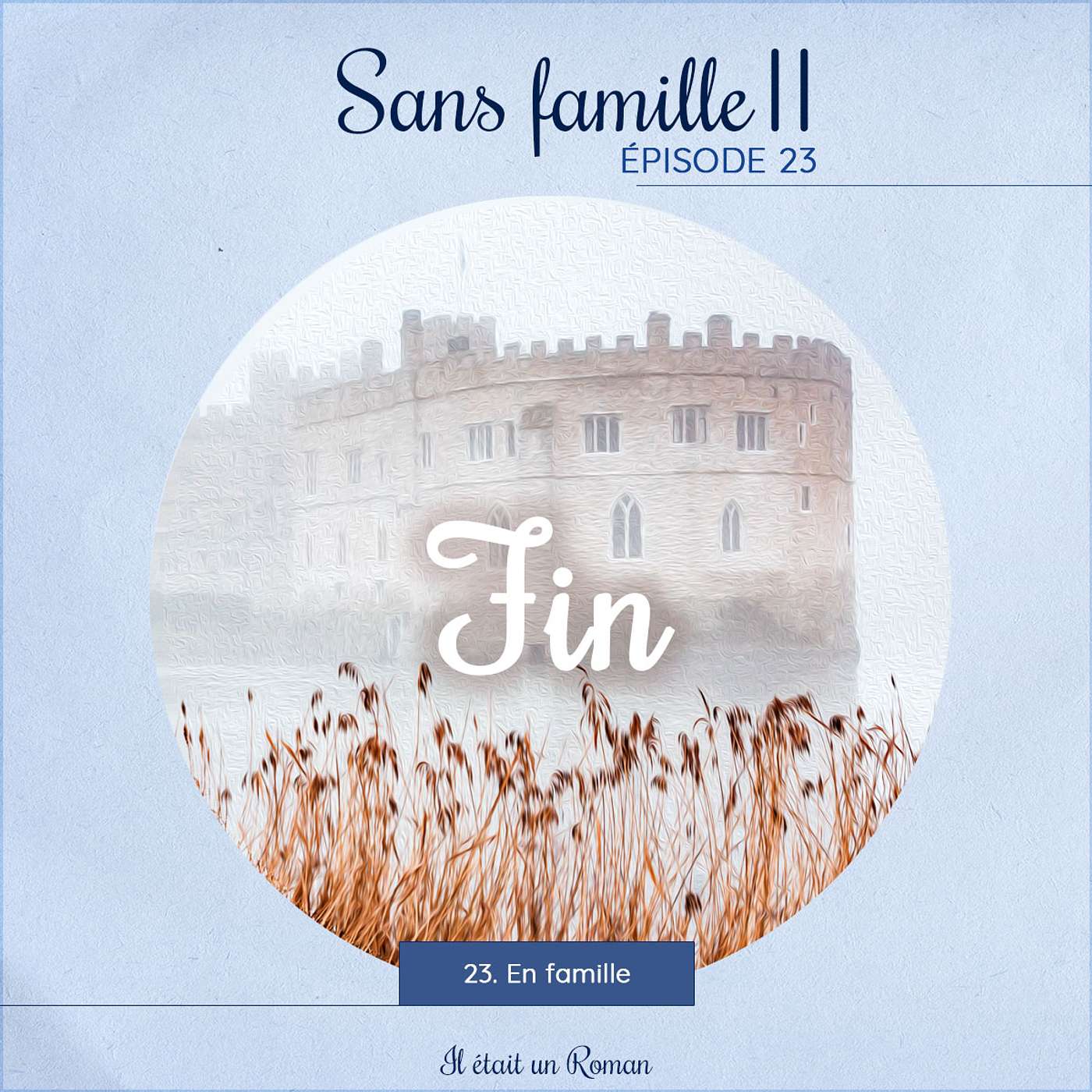 Episode 23 – Sans famille II