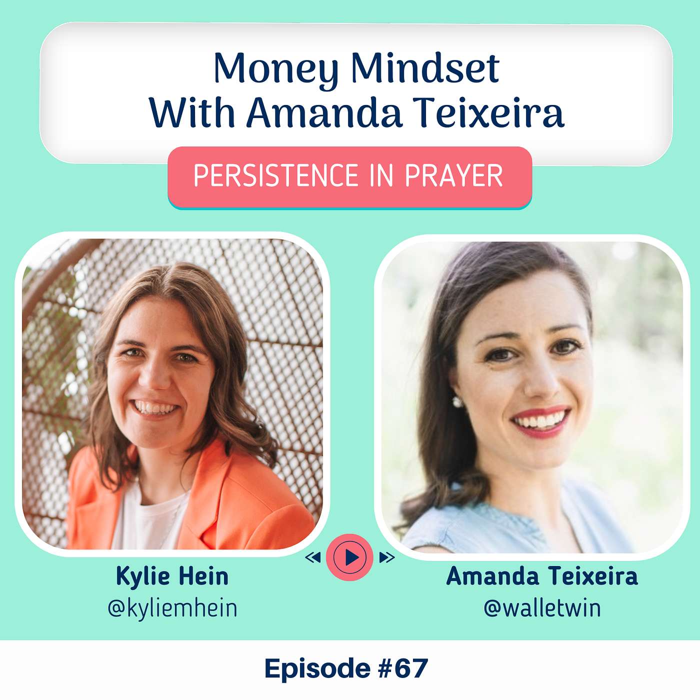 #67 Money Mindset With Amanda Teixeira