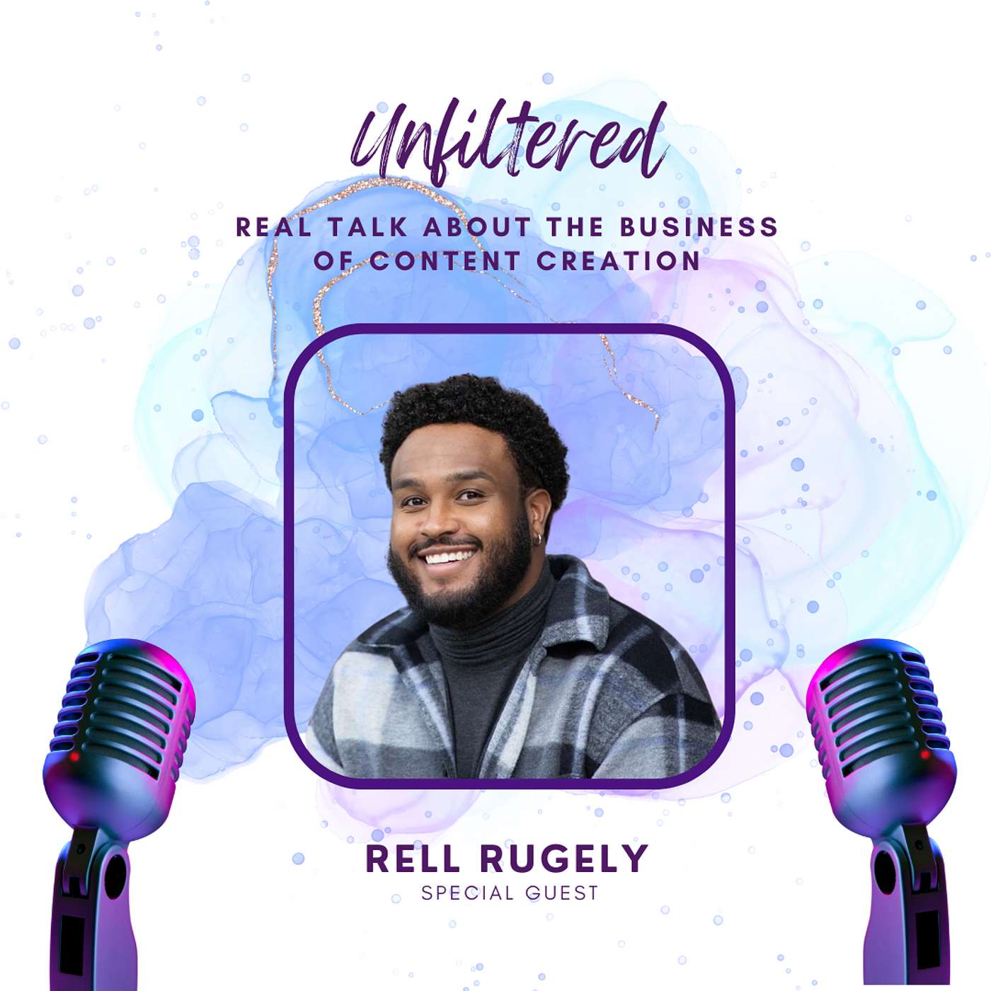 Unfiltered: Real Talk About the Business of Content Creation