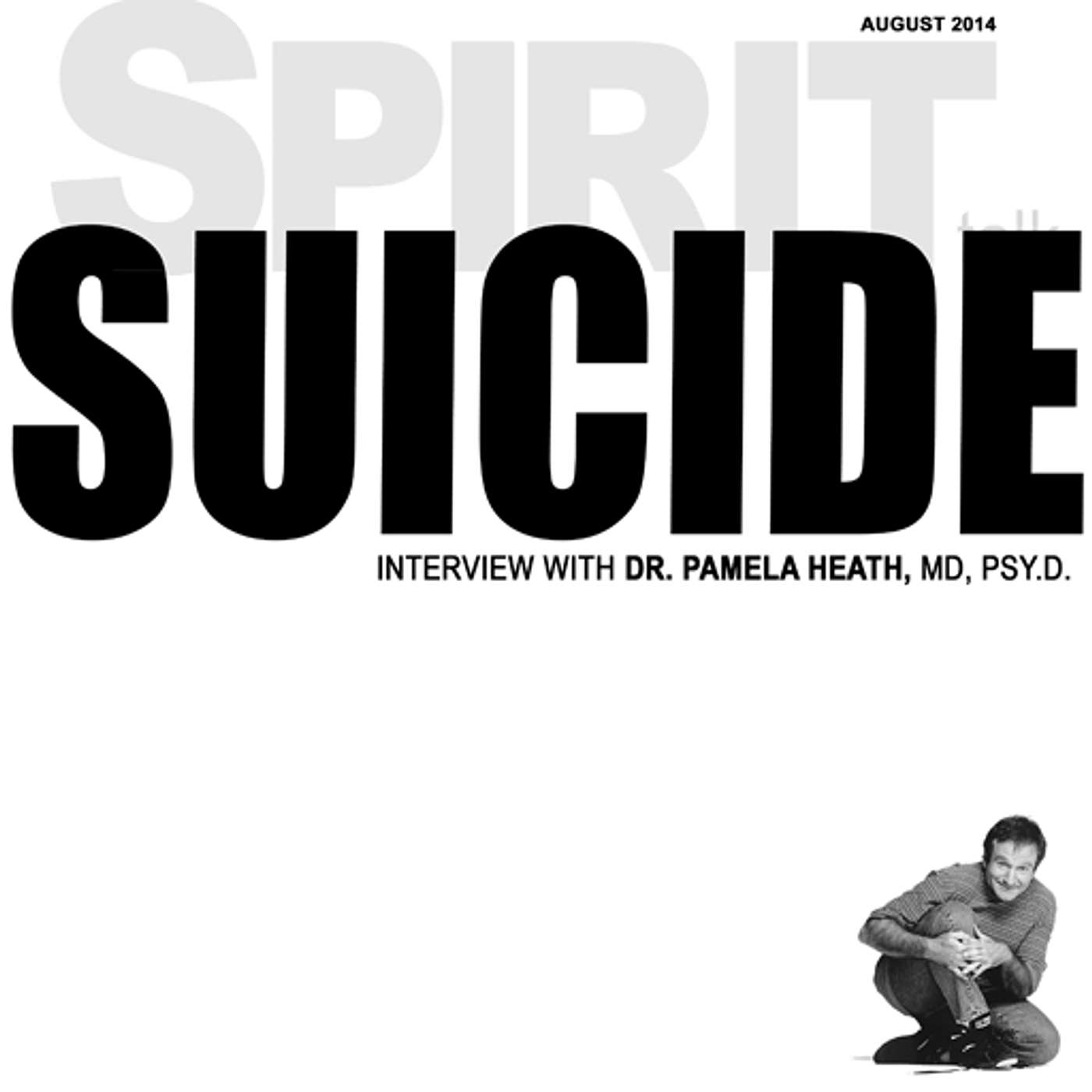 #60 - Robin Williams, Suicide, and What Happens In The Afterlife with Dr. Pamela Heath, MD, Pys.D. episode artwork