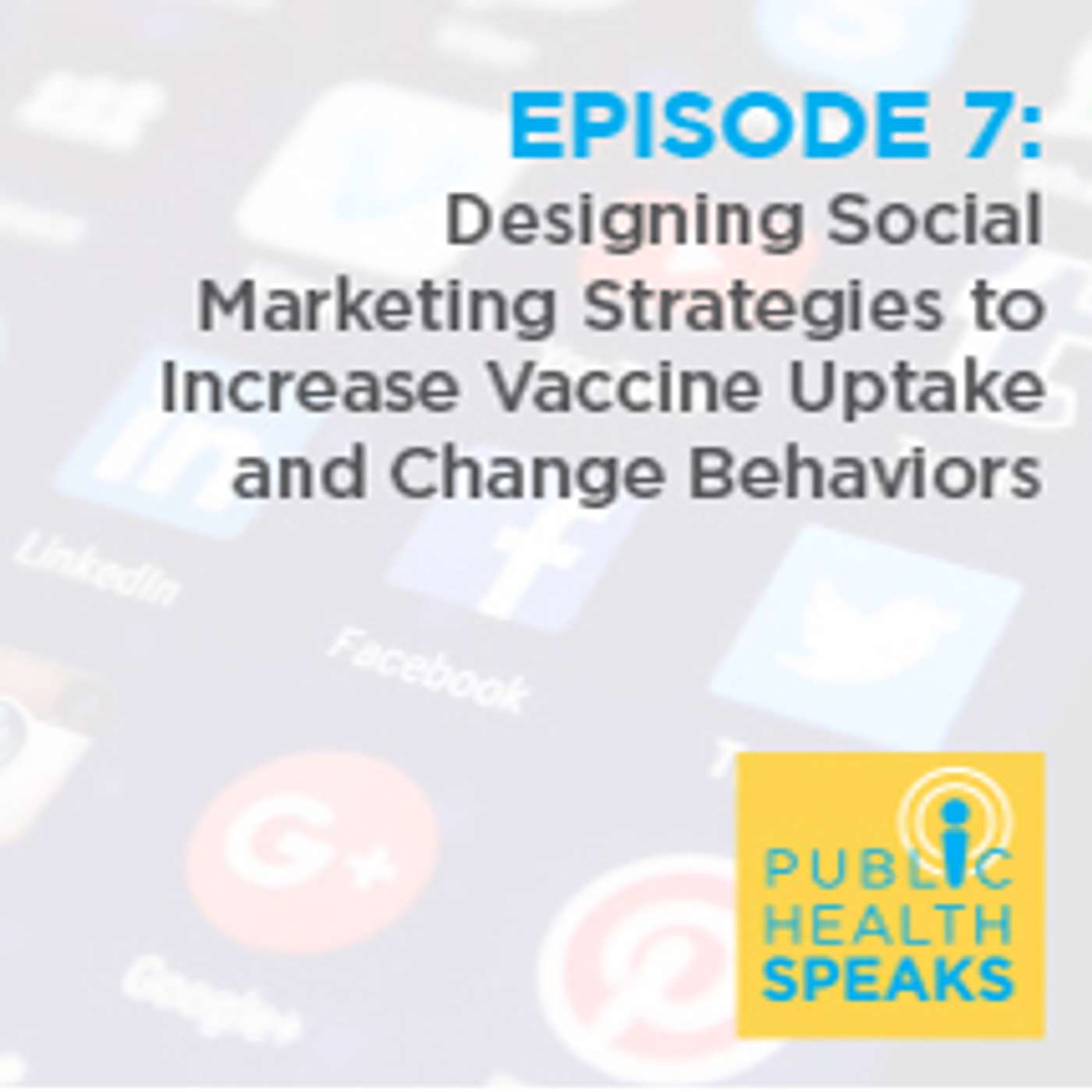 Designing Social Marketing Strategies to Increase Vaccine Uptake and Change Behaviors Designing Social Marketing Strategies to Increase Vaccine Uptake and Change Behaviors