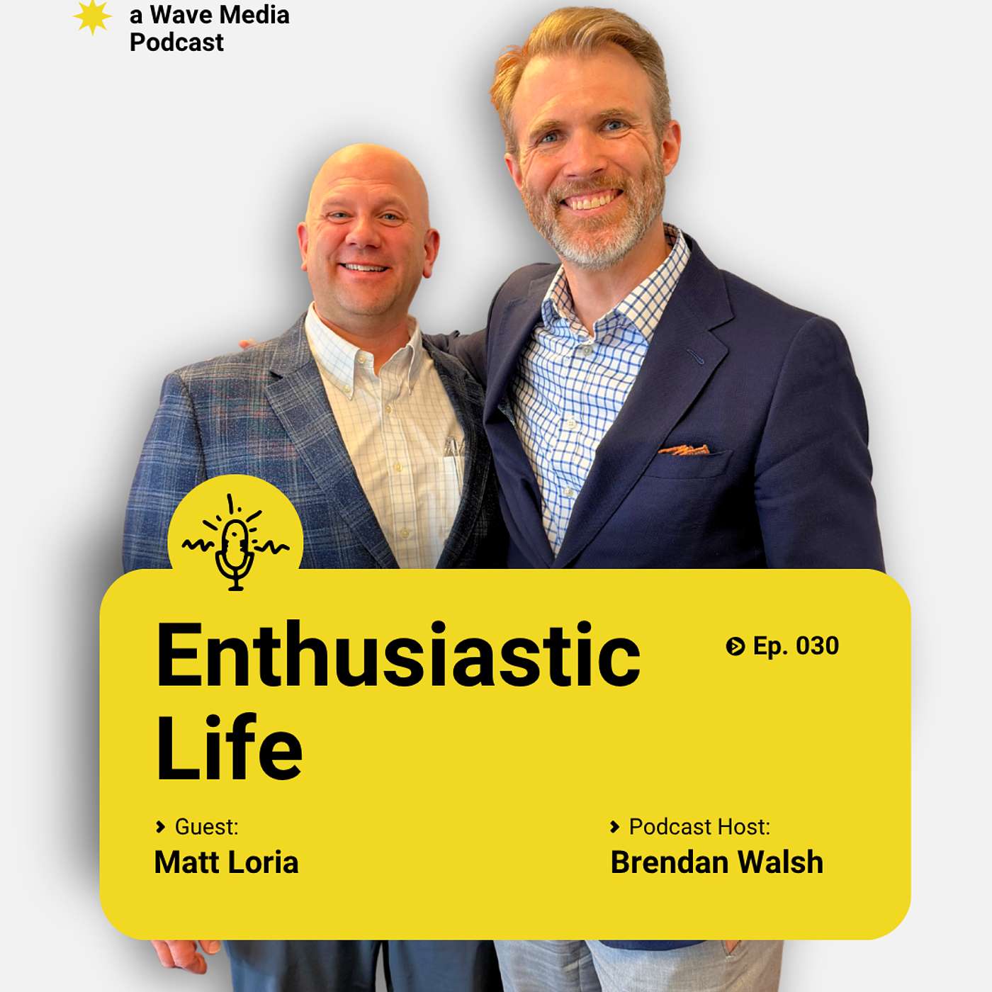 Enthusiastic Life | with Brendan Walsh