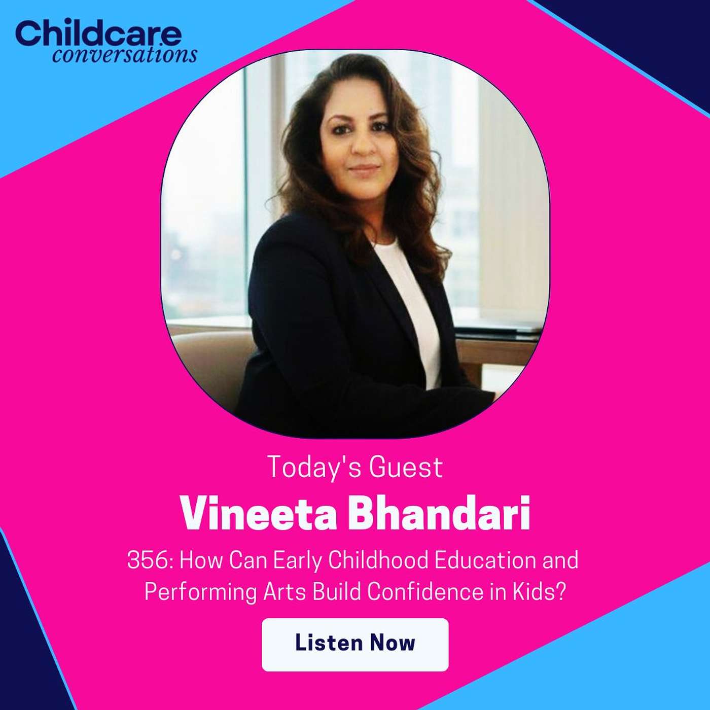 356: How Can Early Childhood Education and Performing Arts Build Confidence in Kids? With Vineeta Bhandari episode artwork