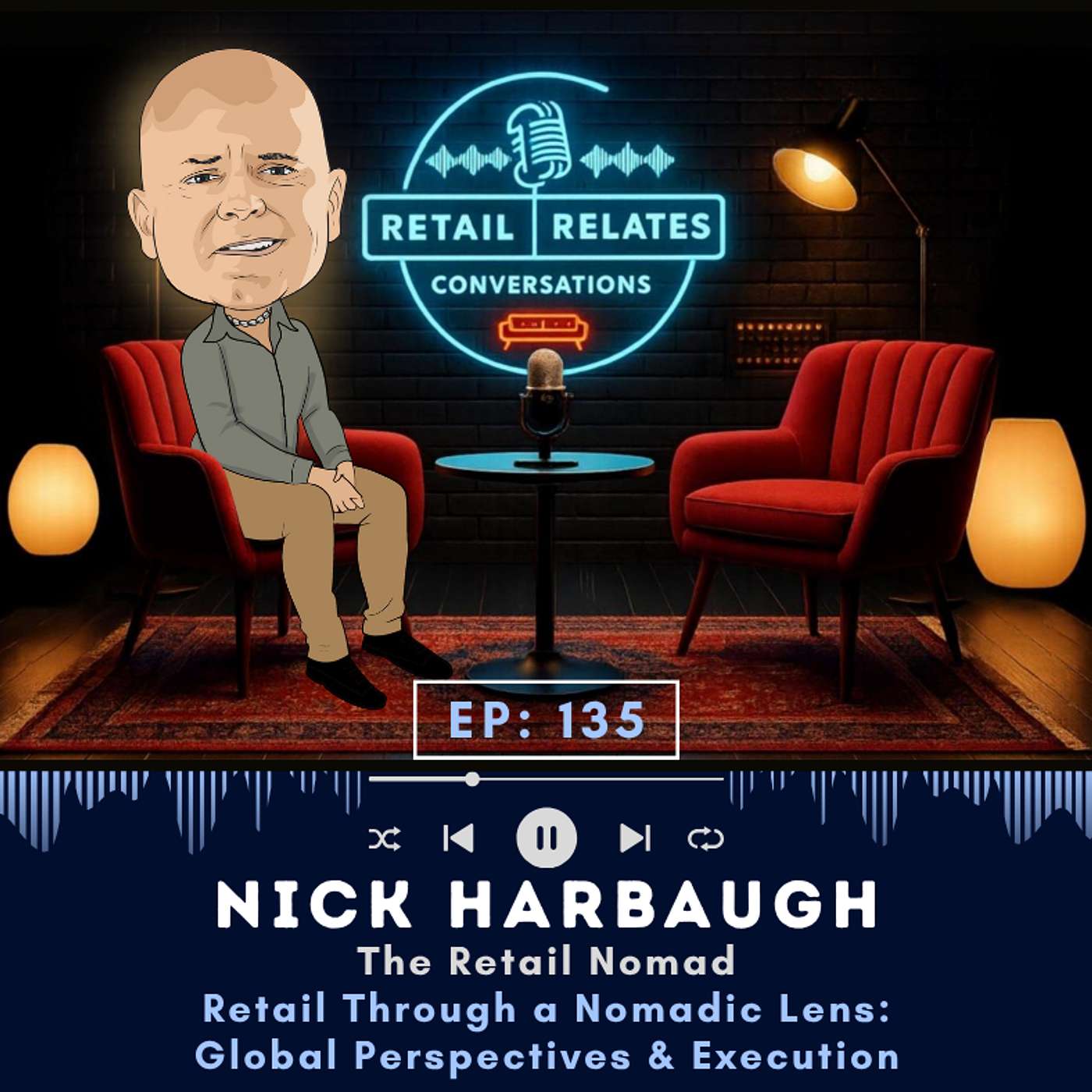 Retail Through a Nomadic Lens: Nick Harbaugh on Global Perspectives and Execution Retail Through a Nomadic Lens: Nick Harbaugh on Global Perspectives and Execution