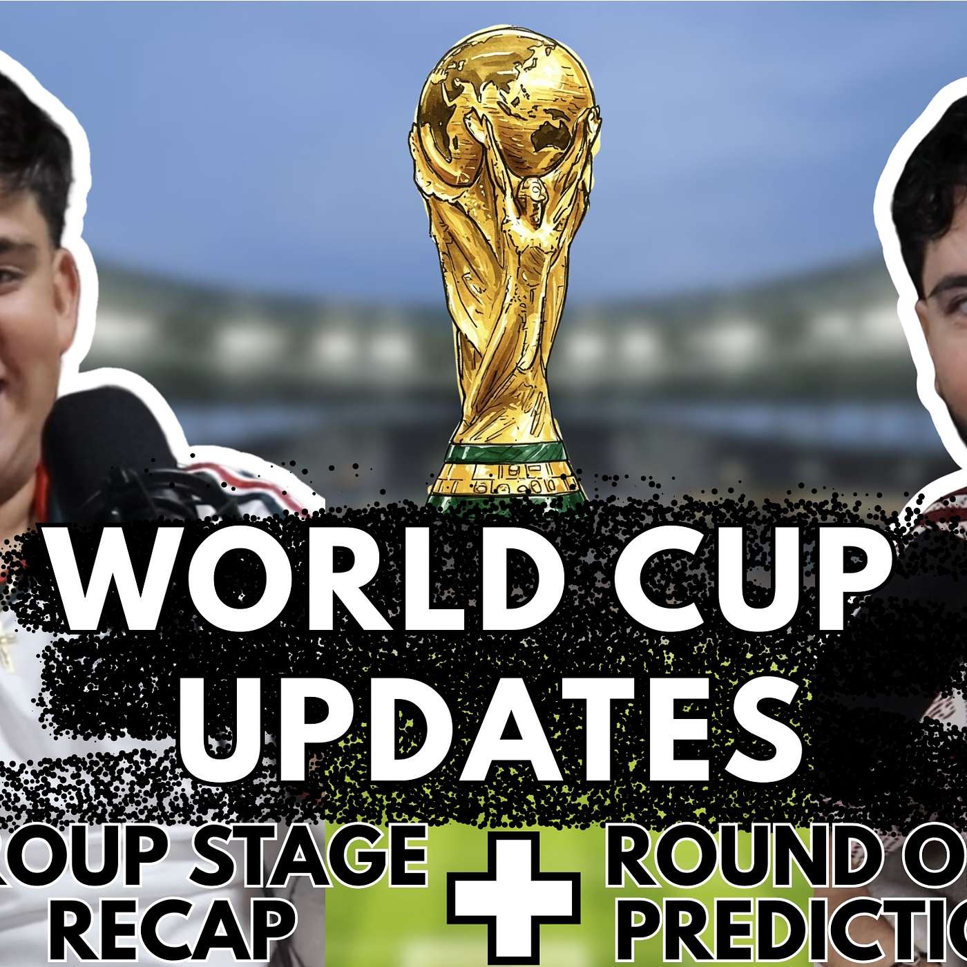 World Cup Updates: Group Stage Recap + Round of 32 Predictions episode artwork
