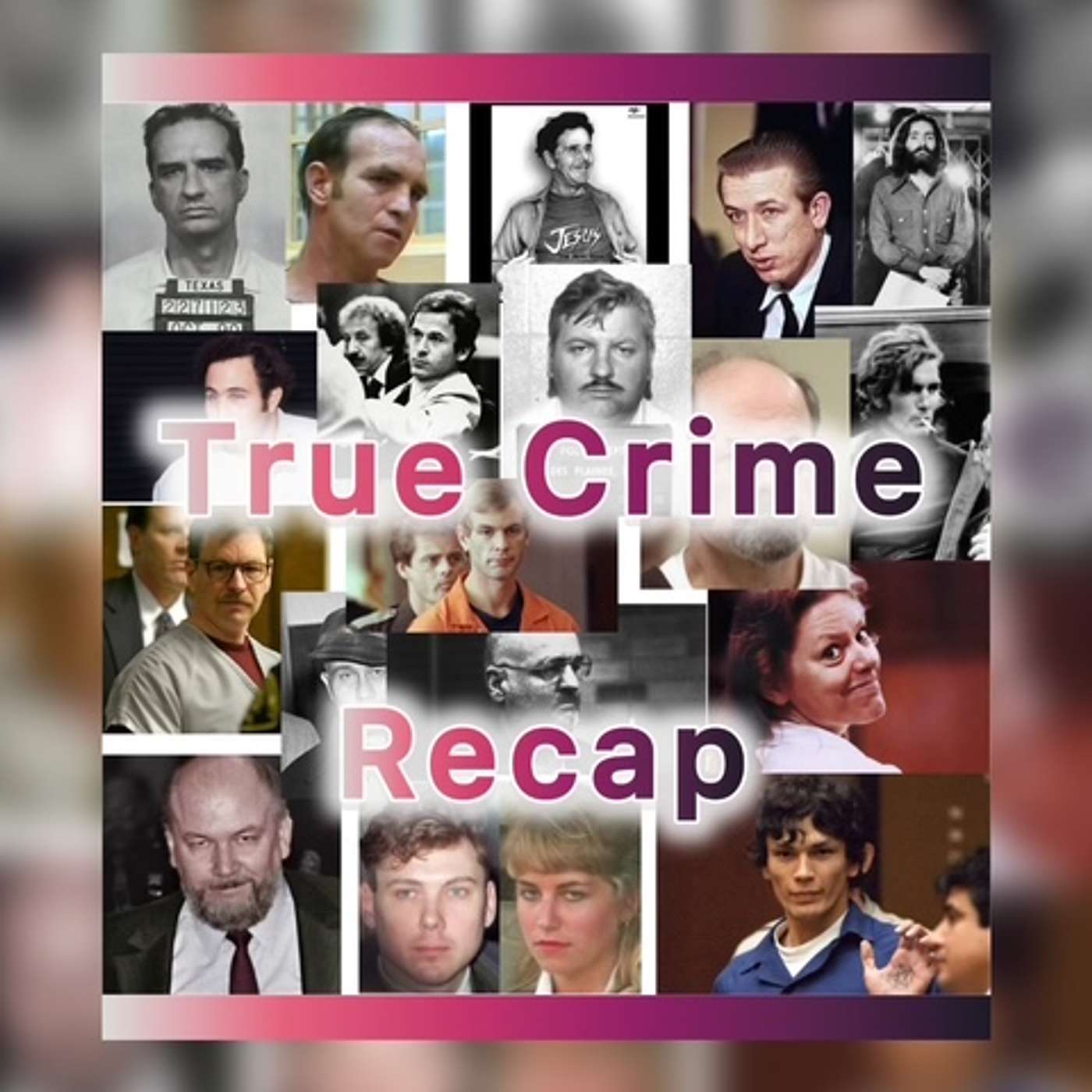True Crime Recap
