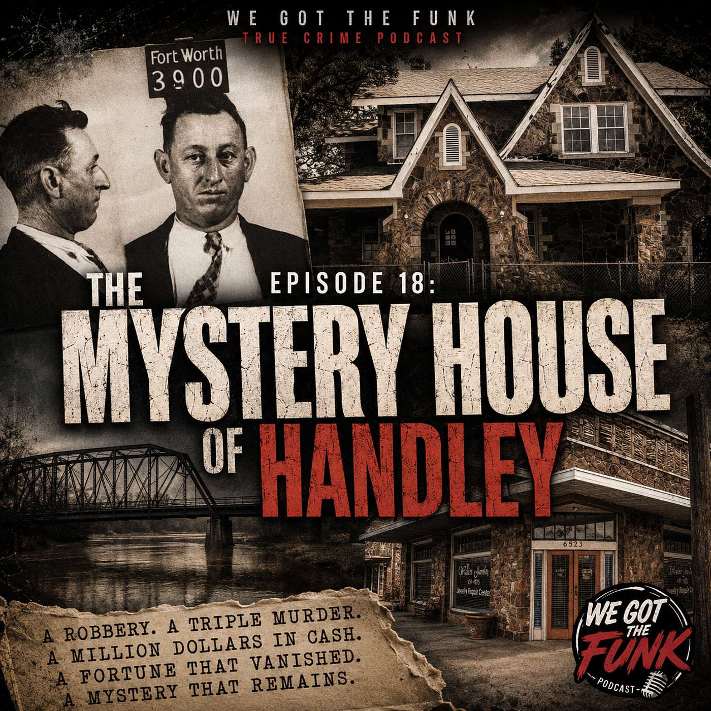 Episode 18: The Mystery House of Handley | Fort Worth’s Darkest Unsolved True-Crime Mystery episode artwork