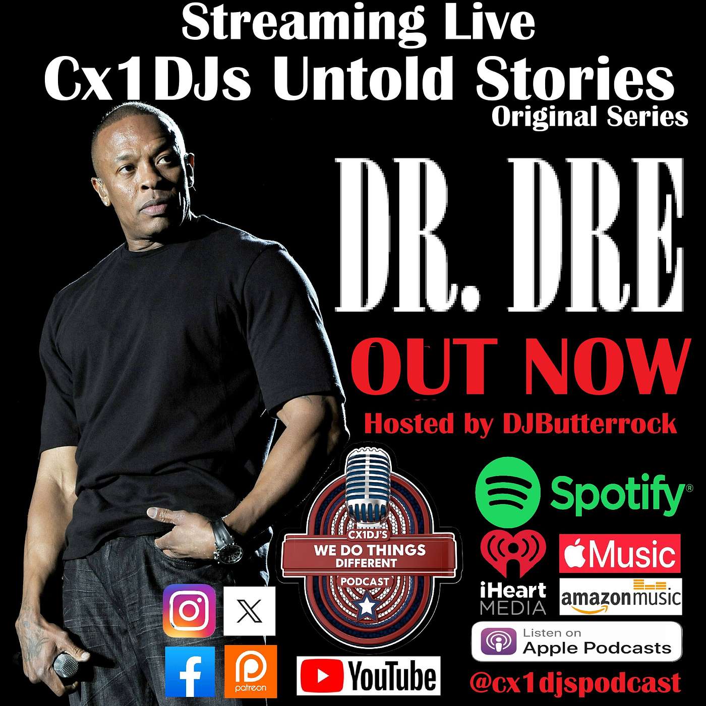 Cx1DJs We Do Things Different Podcast "Untold Stories of Dr Dre" hosted by DJButterrock episode artwork