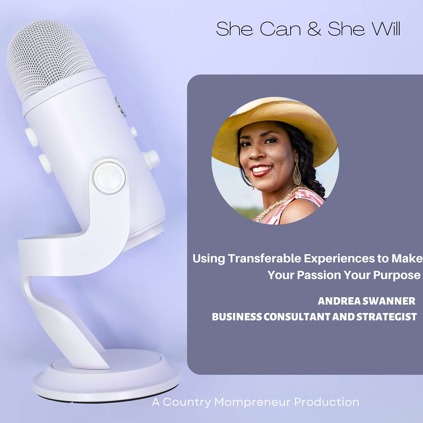 Using Transferable Experiences to Make Your Passion Your Purpose with Andrea Swanner