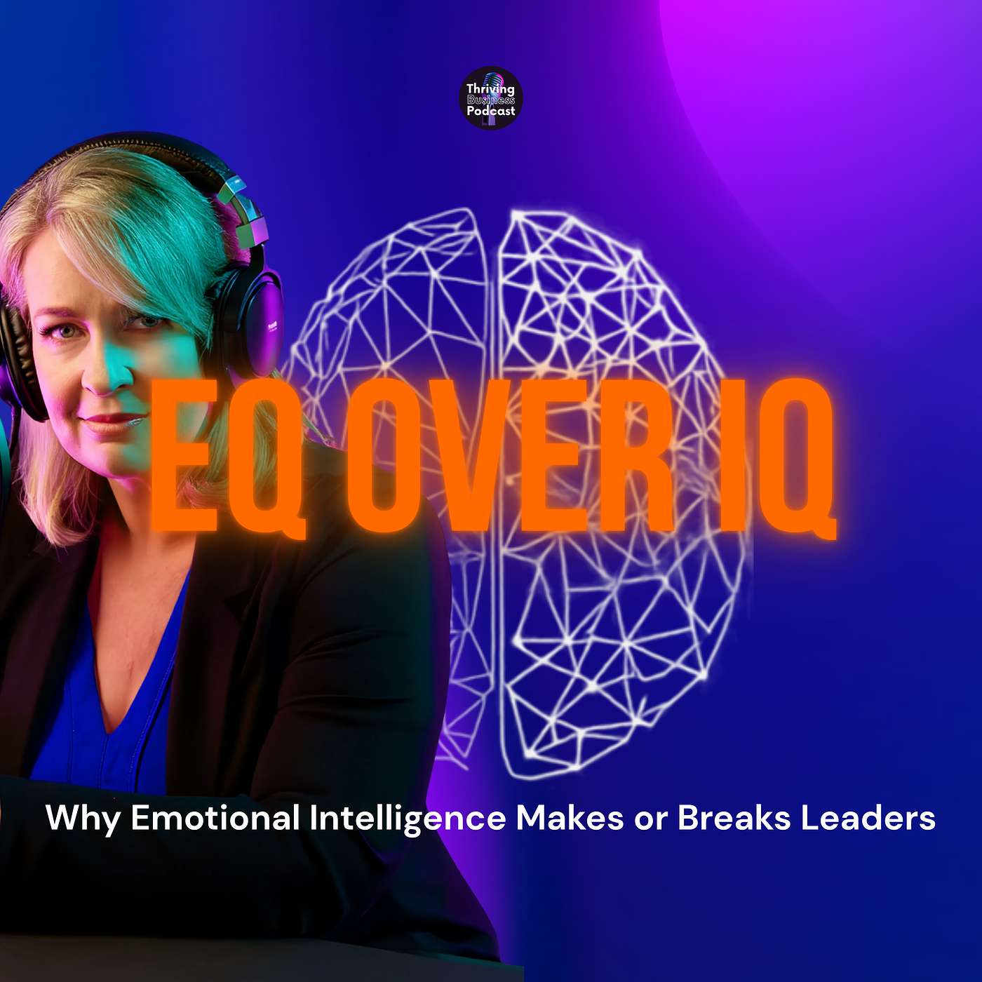 EP #16 | EQ Over IQ: Why Emotional Intelligence Makes or Breaks Leaders episode artwork