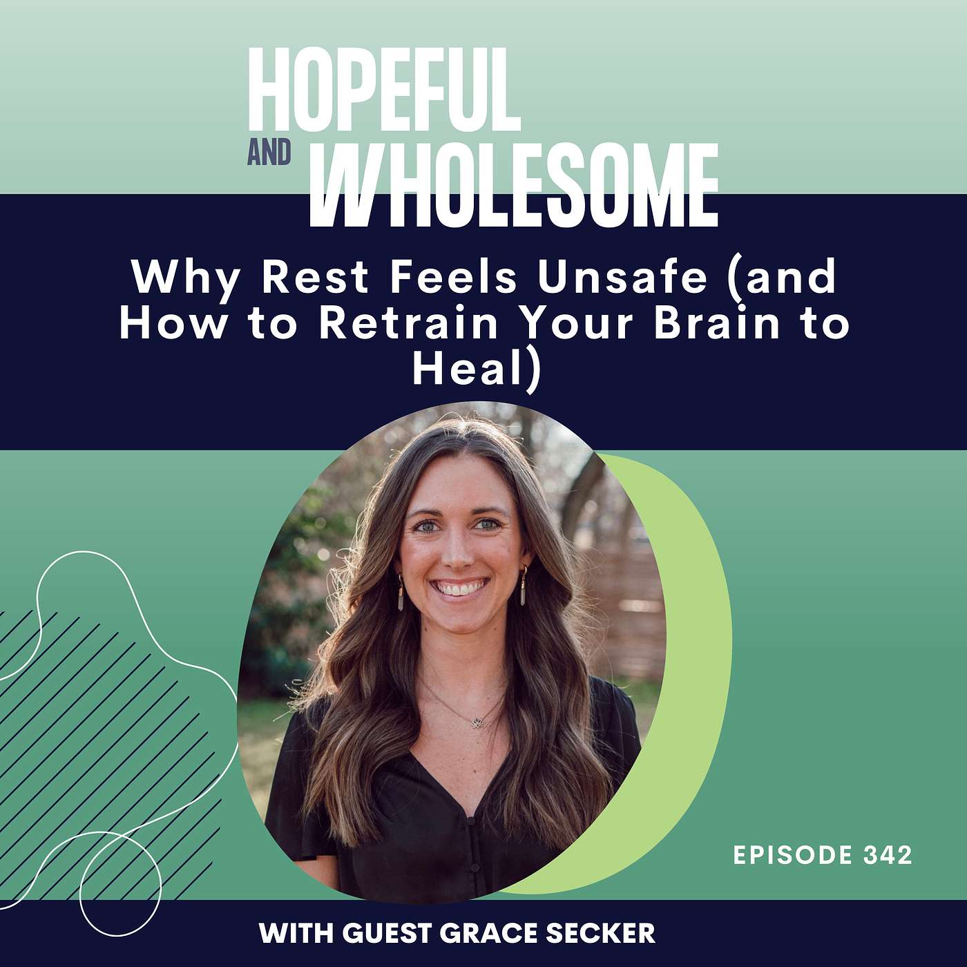 Why Rest Feels Unsafe (and How to Retrain Your Brain to Heal) with Grace Secker Why Rest Feels Unsafe (and How to Retrain Your Brain to Heal) with Grace Secker