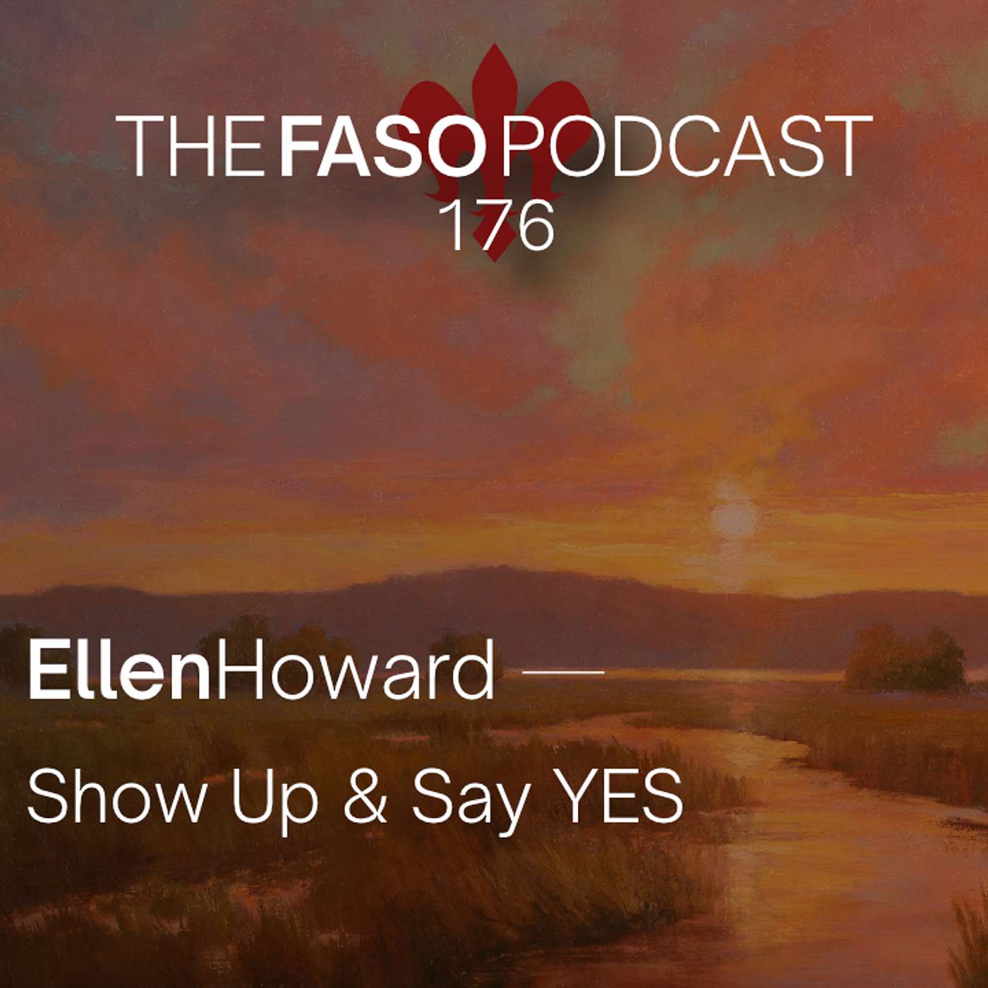 176 Ellen Howard — Show Up & Say YES