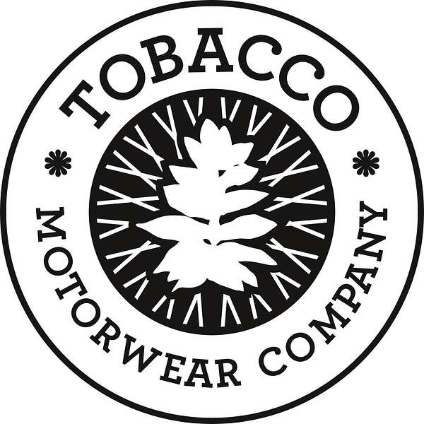 Episode 445 - Talking with Dave Ackerman from Tobacco Motorwear Artwork
