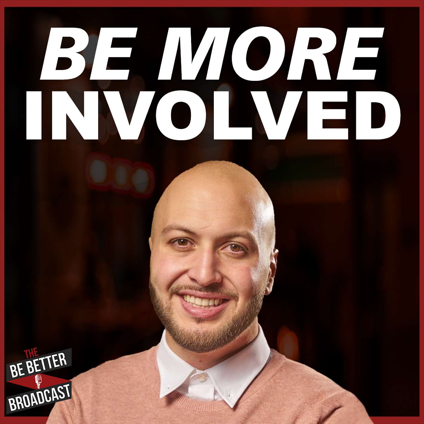 The Be Better Broadcast