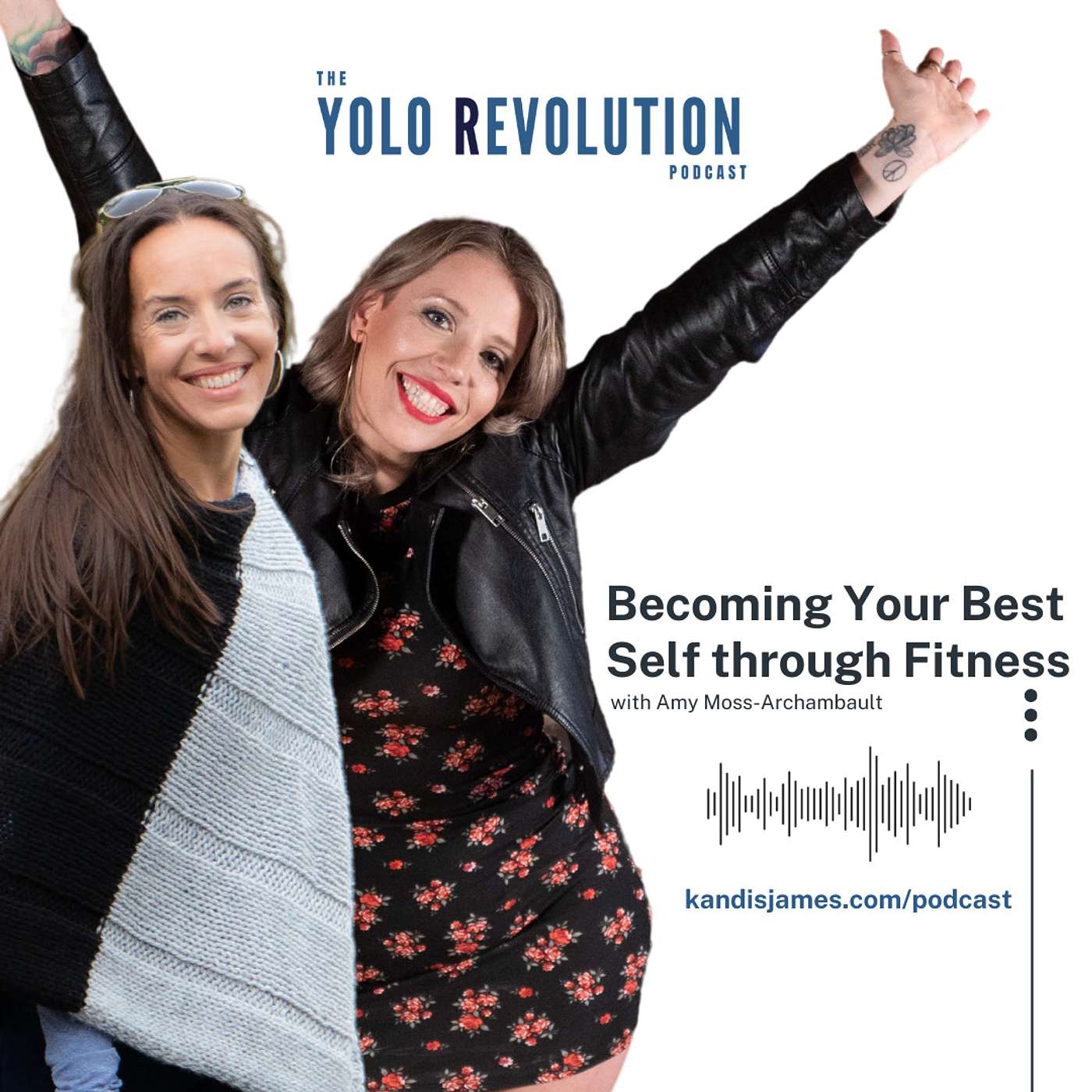 Becoming Your Best Self through Fitness with Amy Moss-Archambault