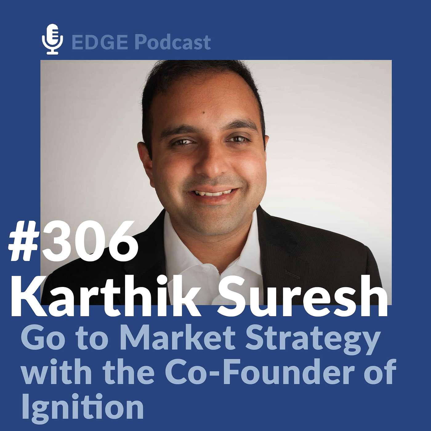 Go to Market Strategy with Karthik Suresh Co-Founder of Ignition