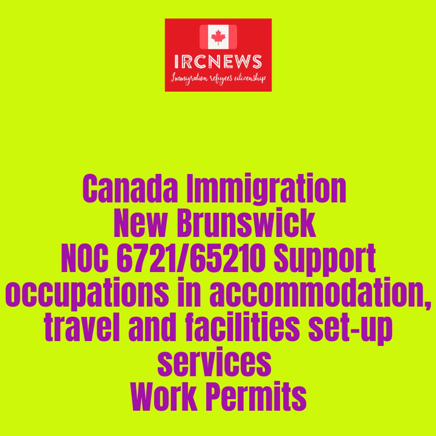 Canada Immigration New Brunswick NOC 6721/65210 Support occupations in accommodation, travel and facilities set-up services Work Permits episode artwork