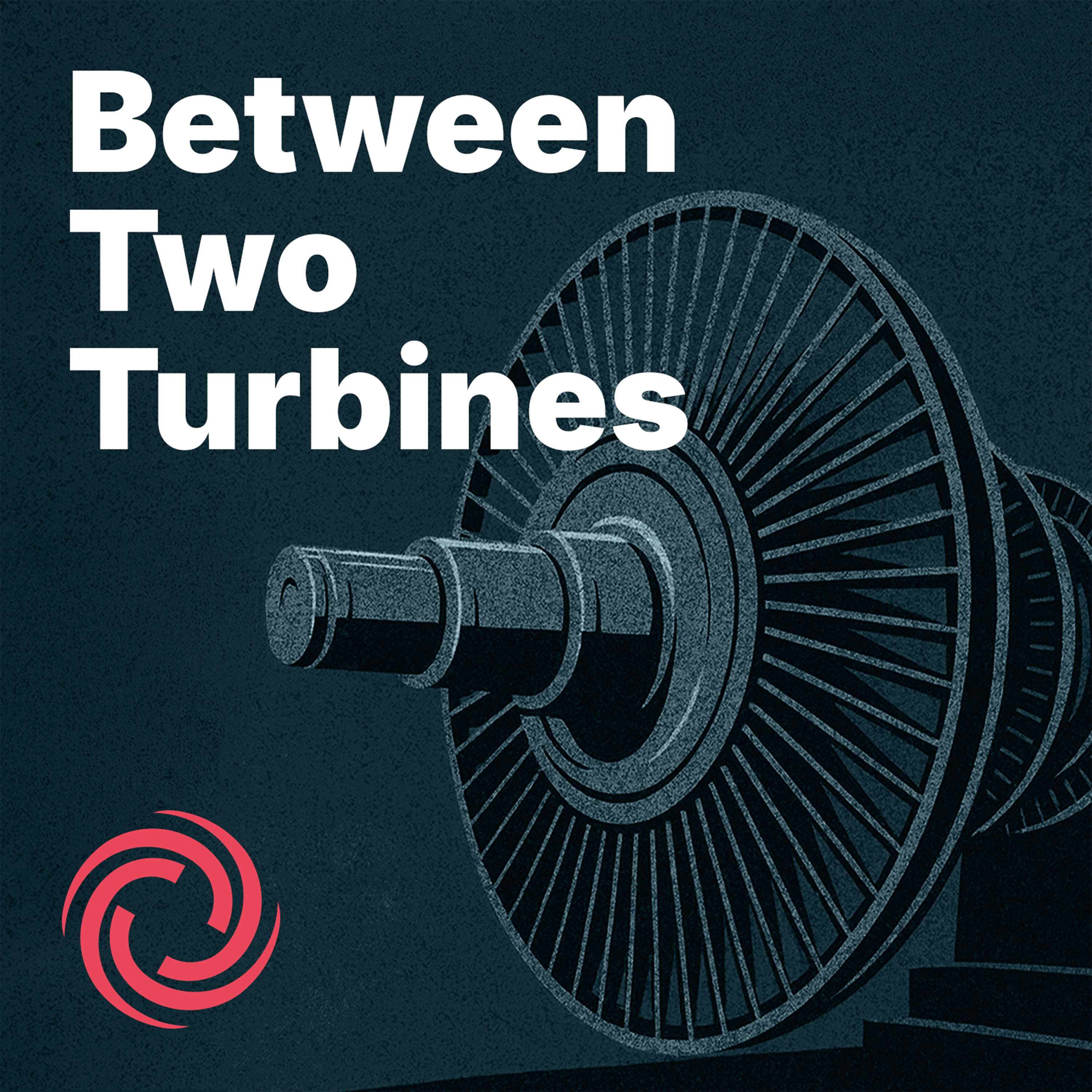 Between Two Turbines