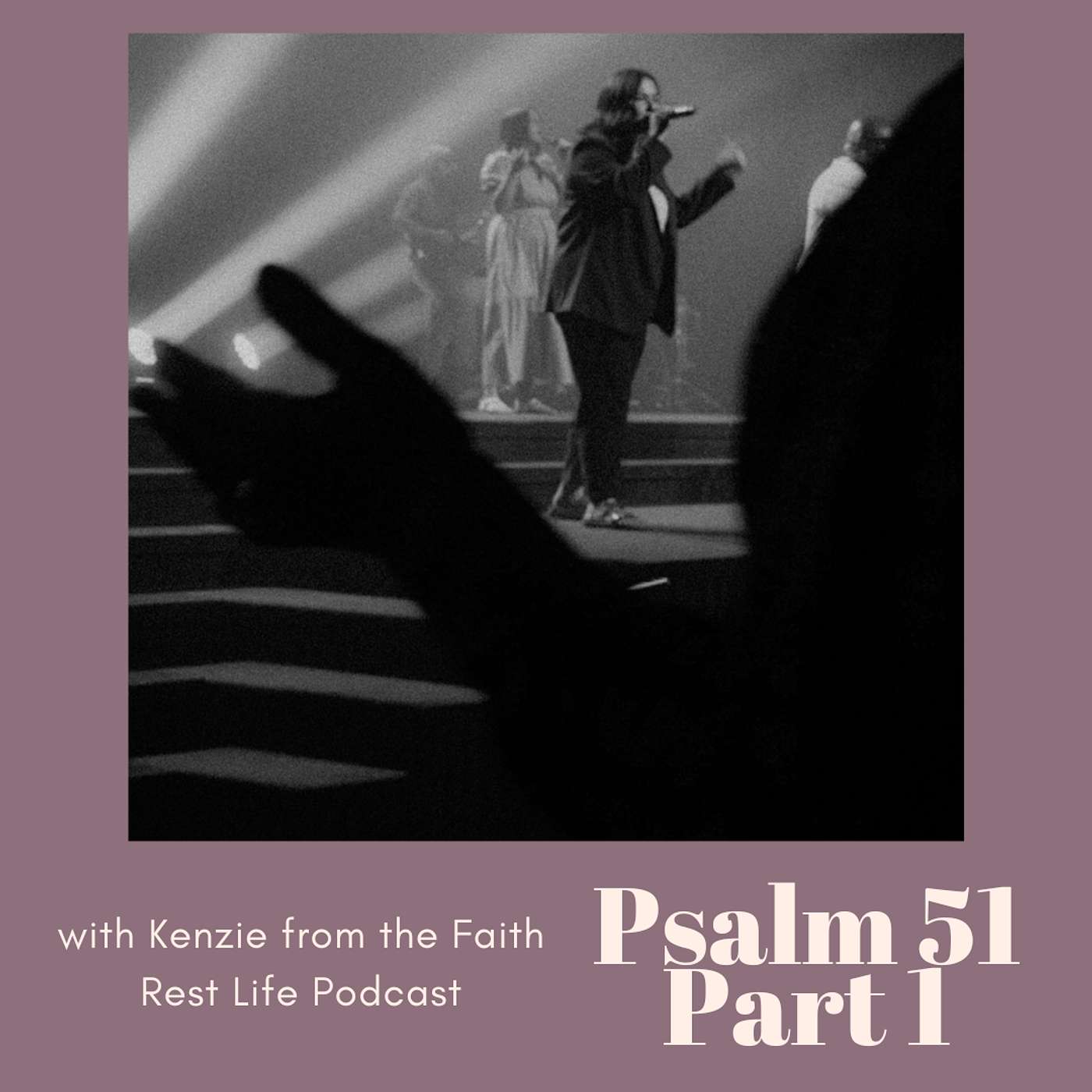 Psalm 51 Part 1 with Kenzie