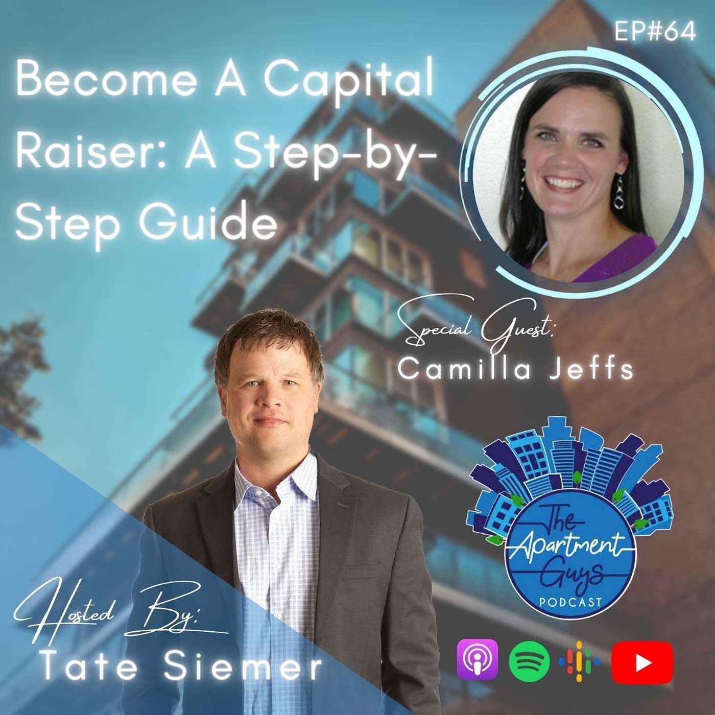 Episode 64: Camilla Jeffs - Become A Capital Raiser: A Step-by-Step Guide episode artwork