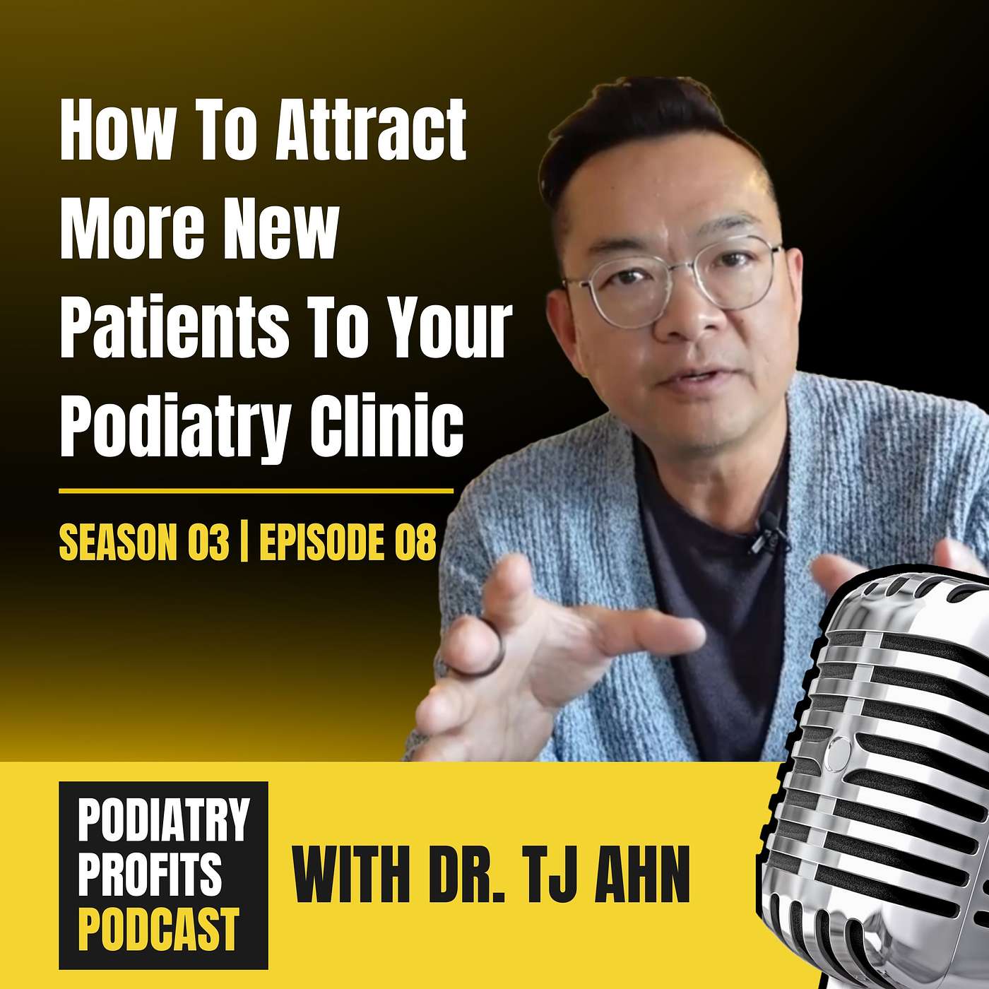 How To Attract More New Patients To Your Podiatry Clinic episode artwork