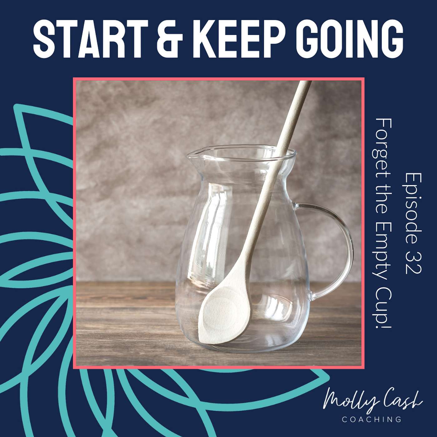 Forget the Empty Cup!