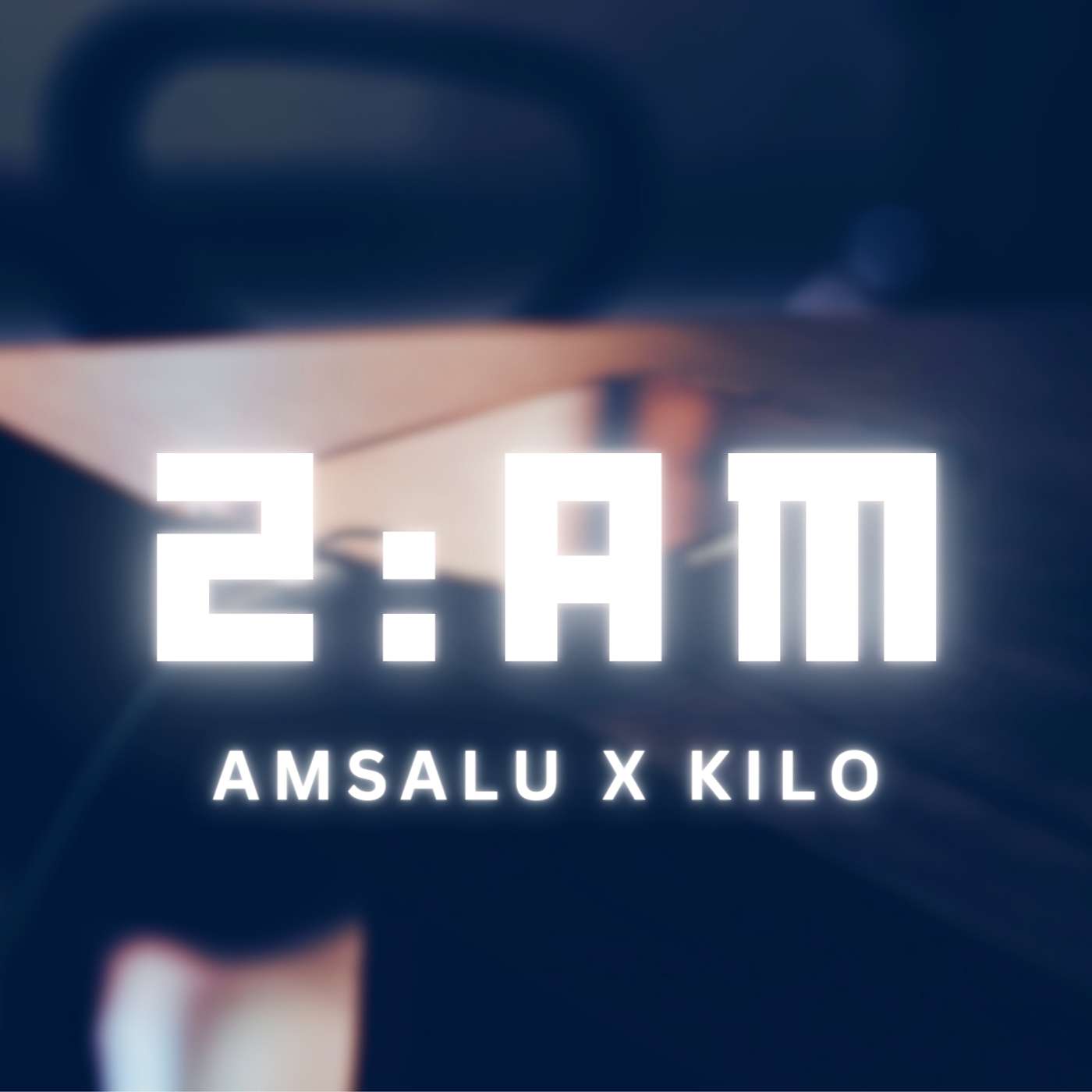 Amsalu x Kilo - 2:AM