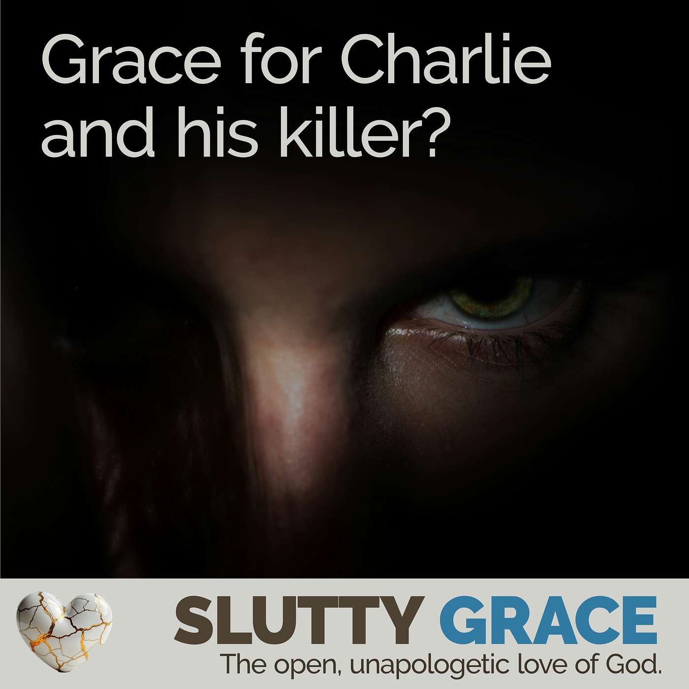 Grace for Charlie Kirk and for his killer?