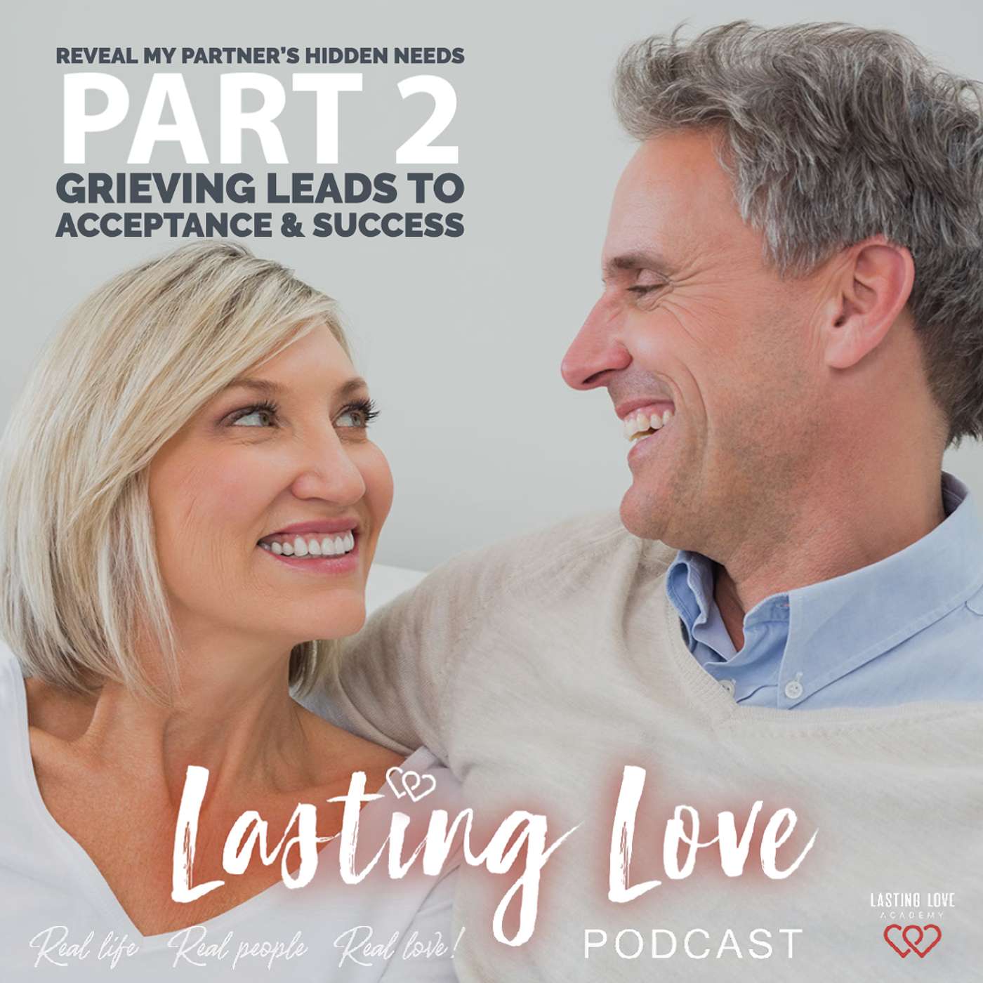 Reveal My Partner's Hidden Needs PART 2: Grieving leads to acceptance & success