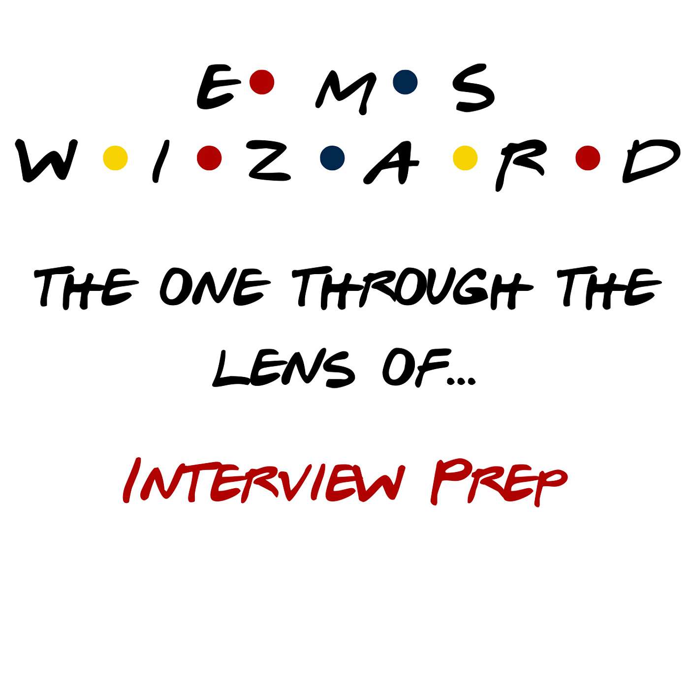 Through the Lens of - The EMS Wizard Podcast