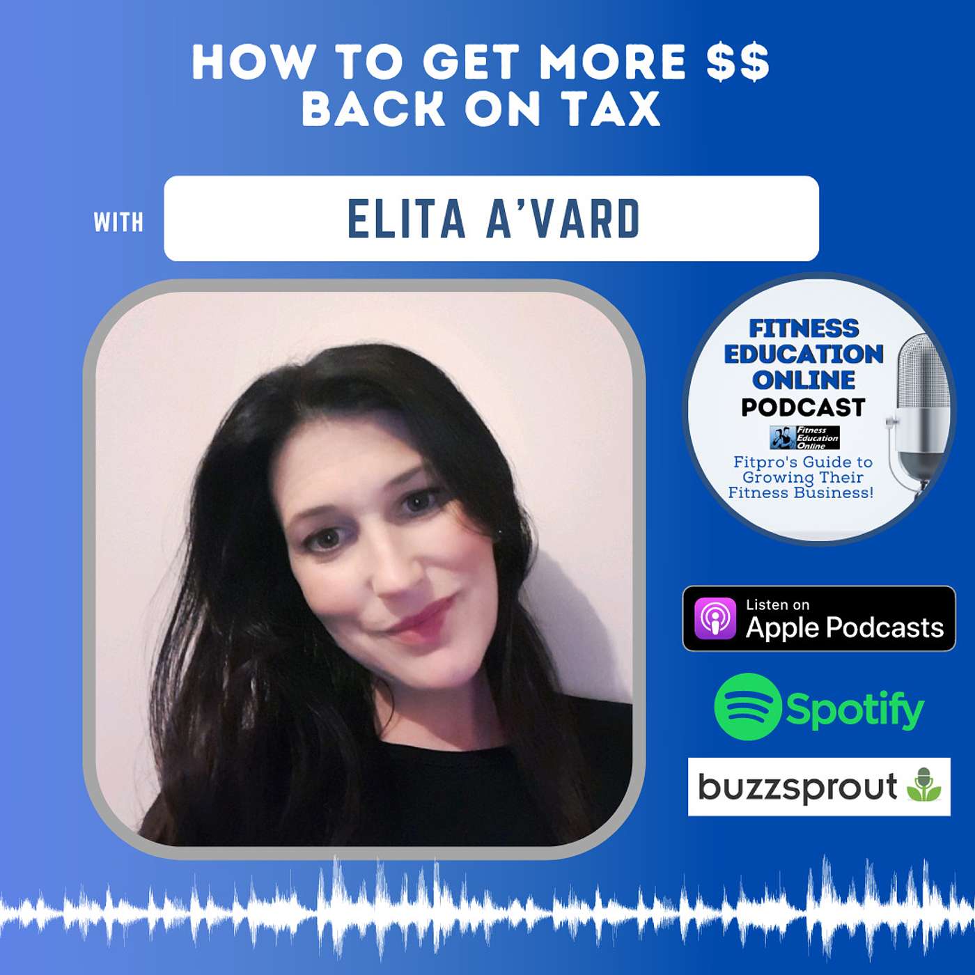 Ep 269: How to get more $$ back on tax with Fitness Accountant Elita A’Vard