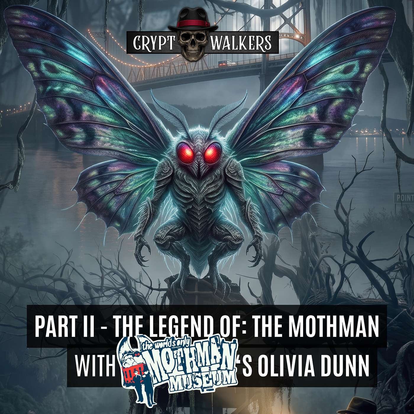 15: PART II - The Legend of: The Mothman with The Mothman Museum's Olivia Dunn episode artwork