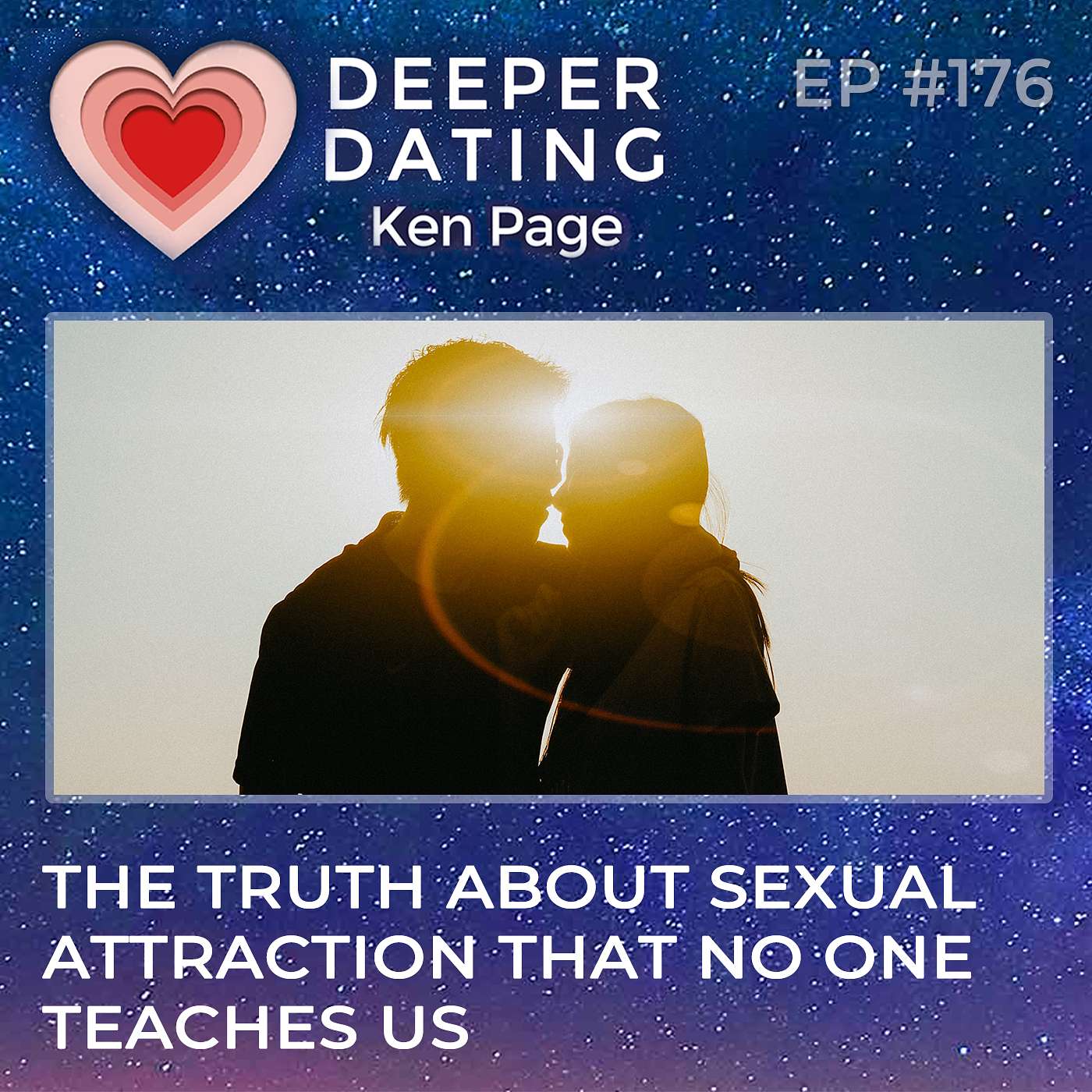The Truth about Sexual Attraction that No One Teaches Us [EP176] REPLAY EP6