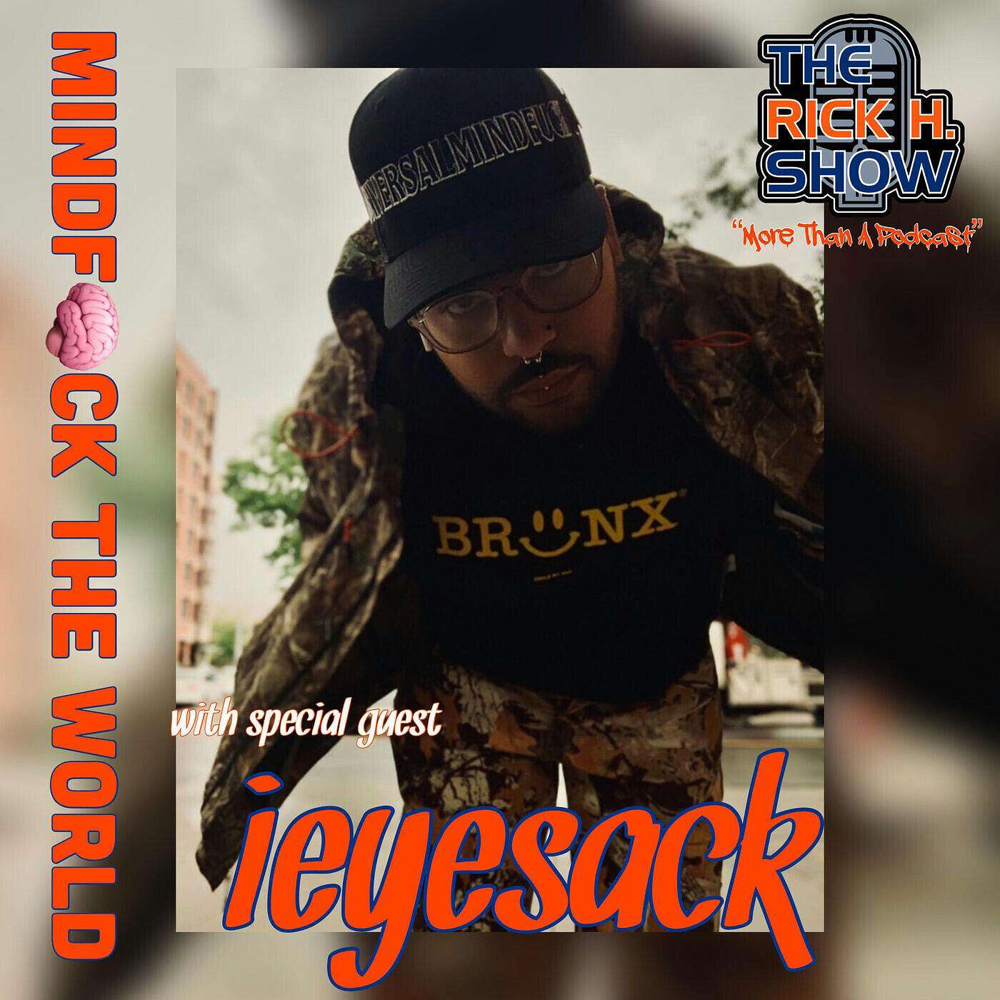 Mindf*ck the World! with special guest iEyesack (Season 7 Episode 17) episode artwork