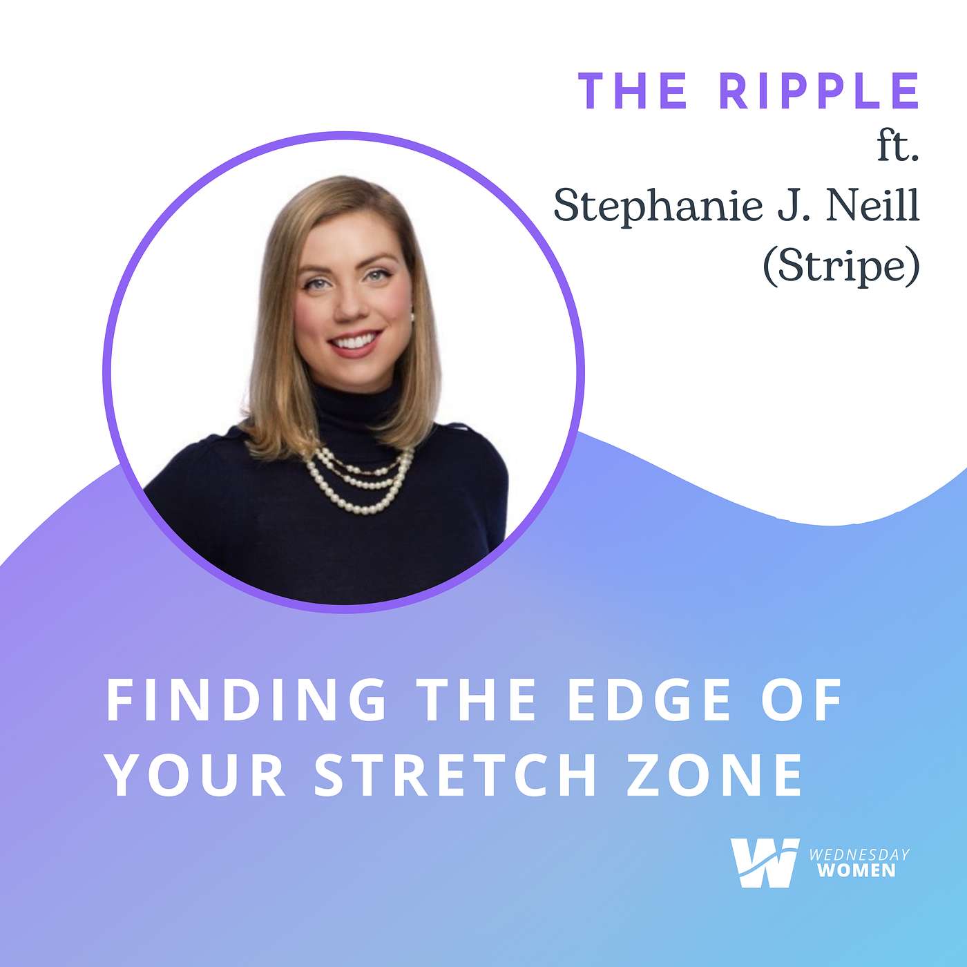 Finding the Edge of Your Stretch Zone with Stephanie J. Neill (Stripe) episode artwork