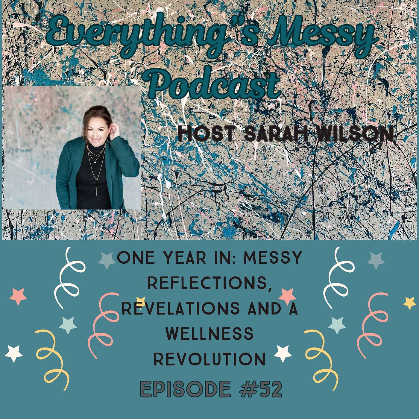 #52 One Year In: Messy Reflections, Revelations, And A Wellness Revolution episode artwork