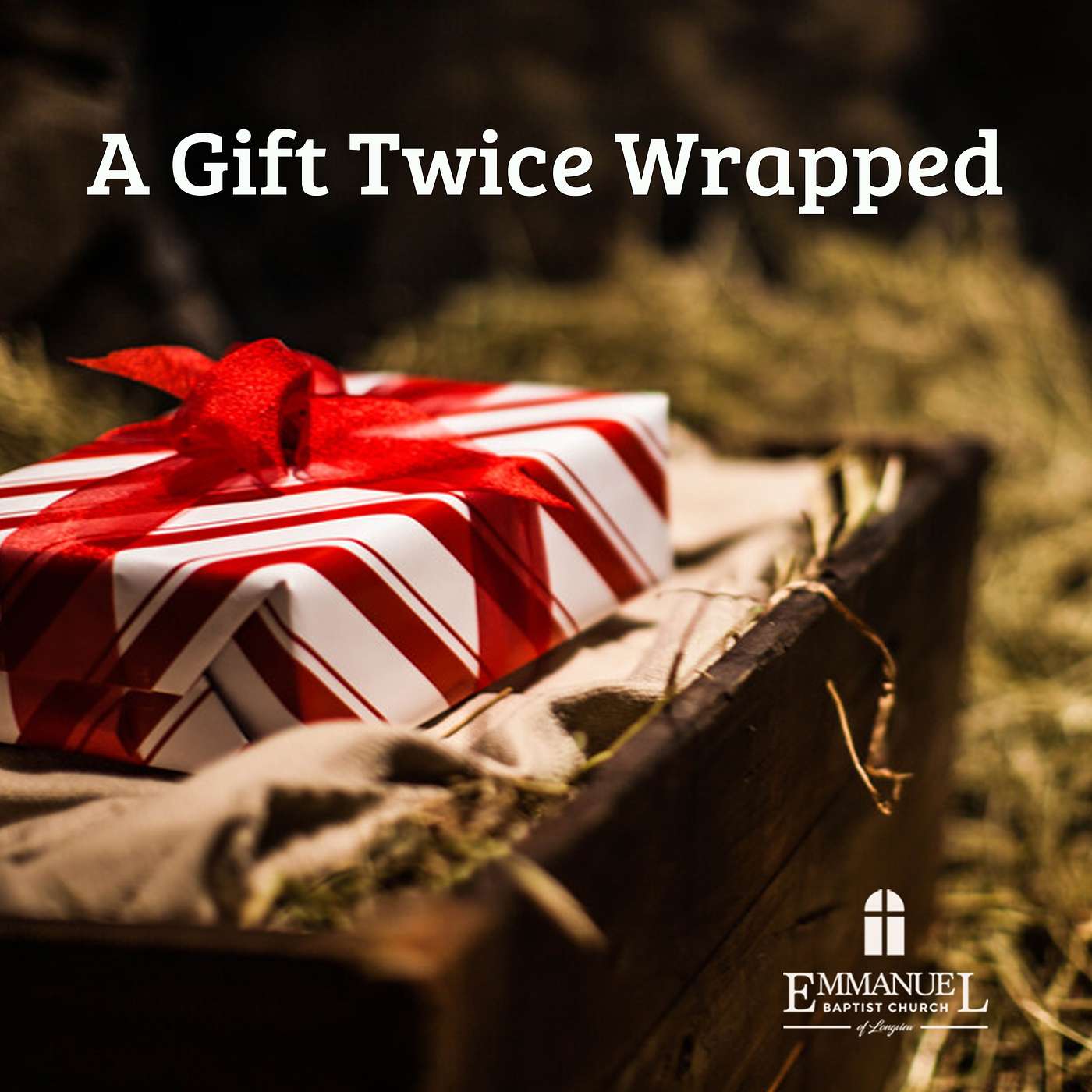 A Gift Wrapped Twice - Sun AM 12/13/20 - Pastor Bob Gray II episode artwork