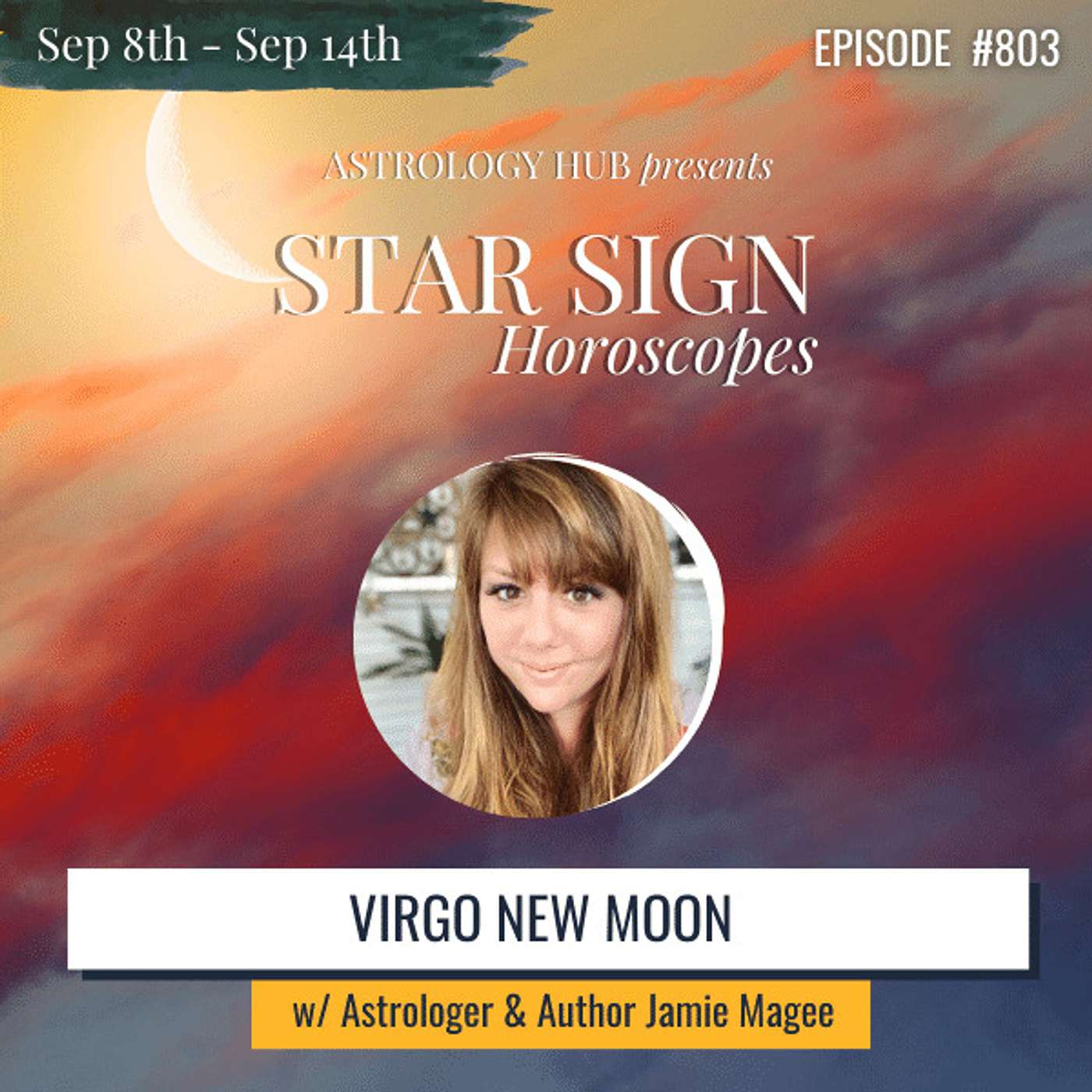 [STAR SIGN HOROSCOPES WEEKLY] Virgo New Moon w/ Astrologer Jamie Magee