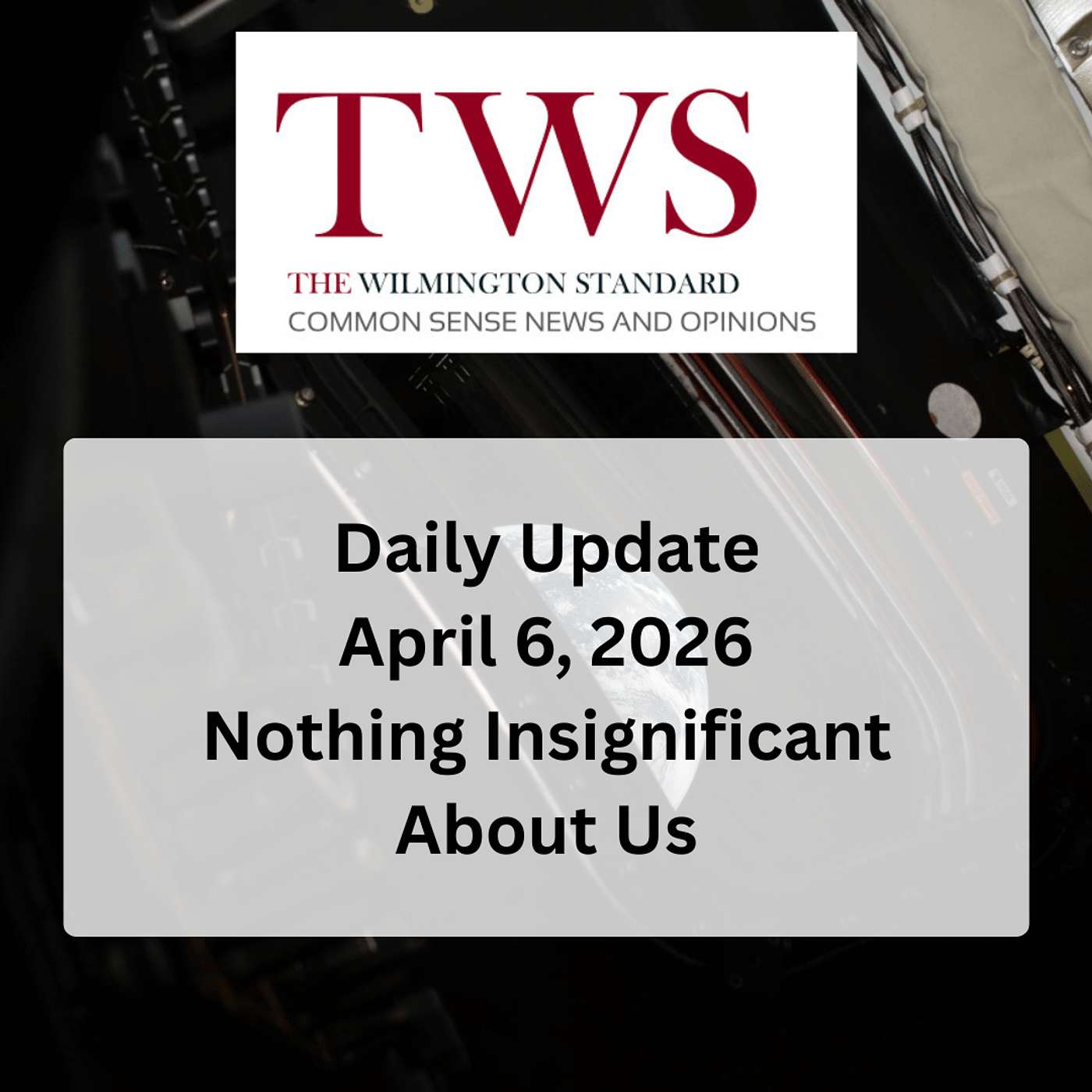 Daily Update April 6, 2026:  Nothing Insignificant About Us episode artwork