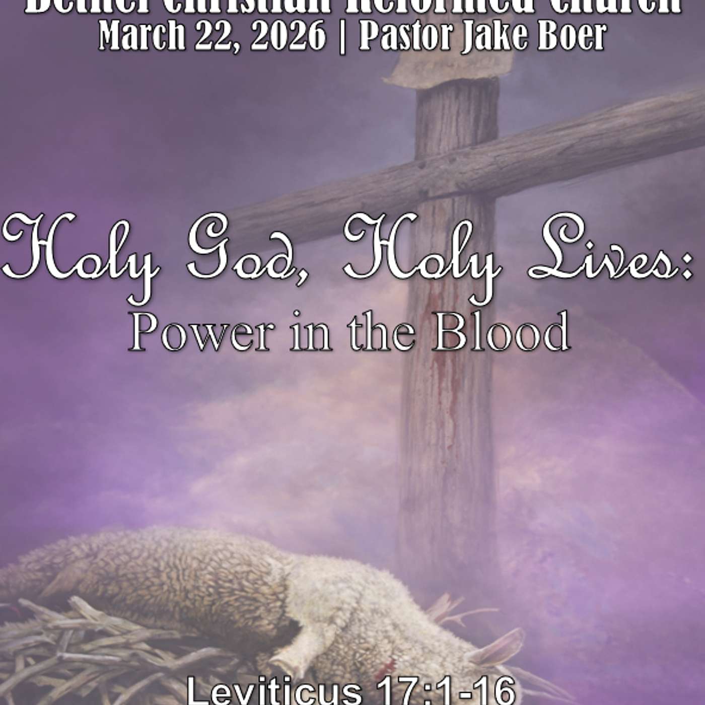 March 22, 2026 Holy God, Holy Lives: Power in the Blood | Leviticus 17:1-16 episode artwork